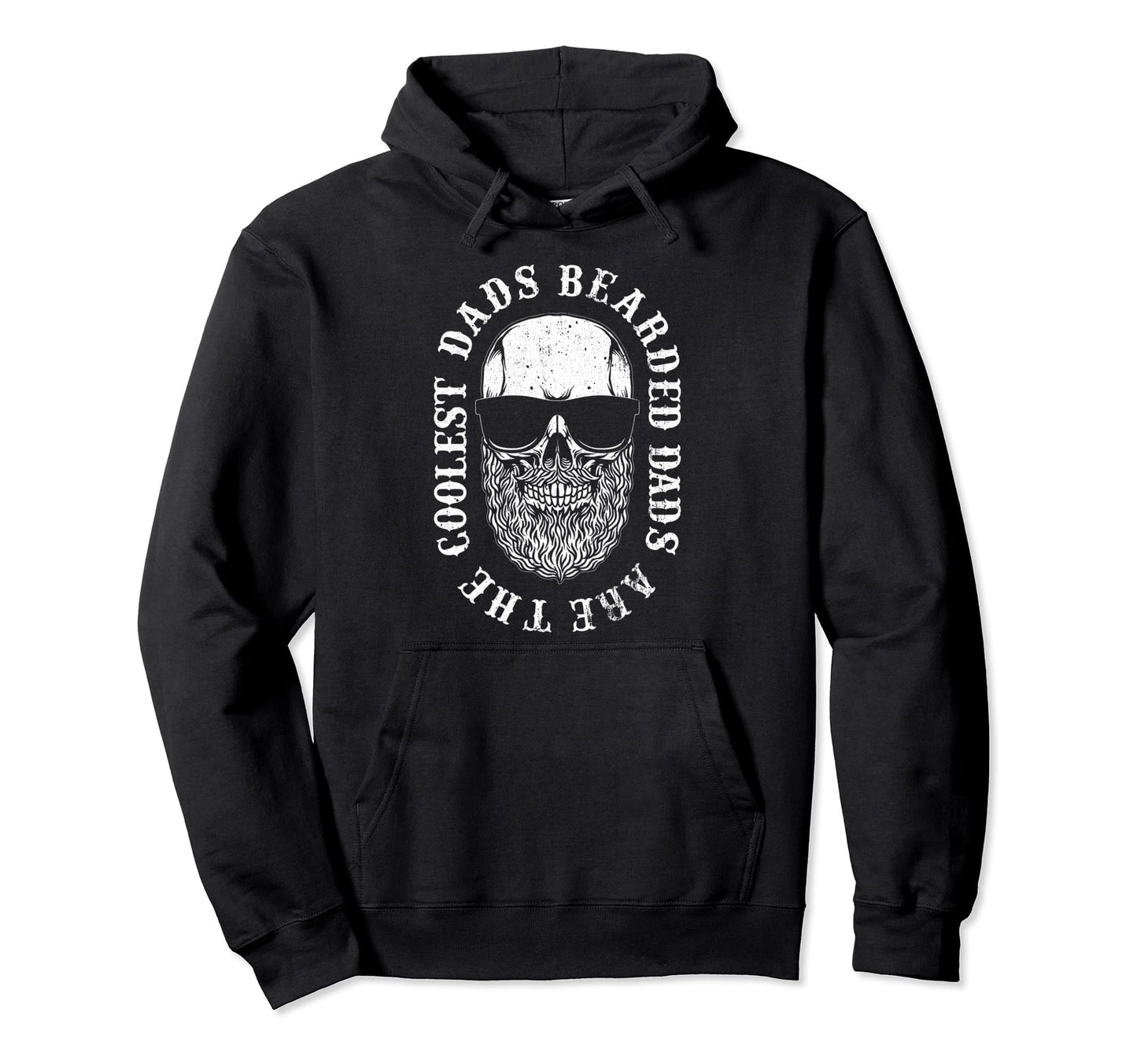 Bearded Dads Are Coolest Dads Funny Hoodie - Streetwear Style for Adults - T-Shirt, Sweatshirt, Hoodie