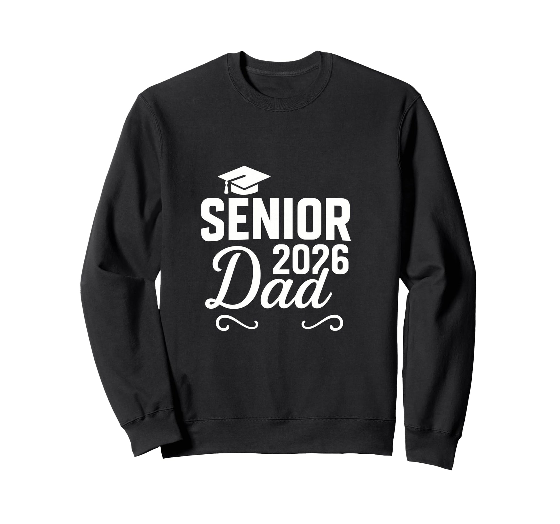Senior 2026 Dad Proud Graduate Family Sweatshirt - Trendy Graphic Men Women - T-Shirt, Sweatshirt, Hoodie