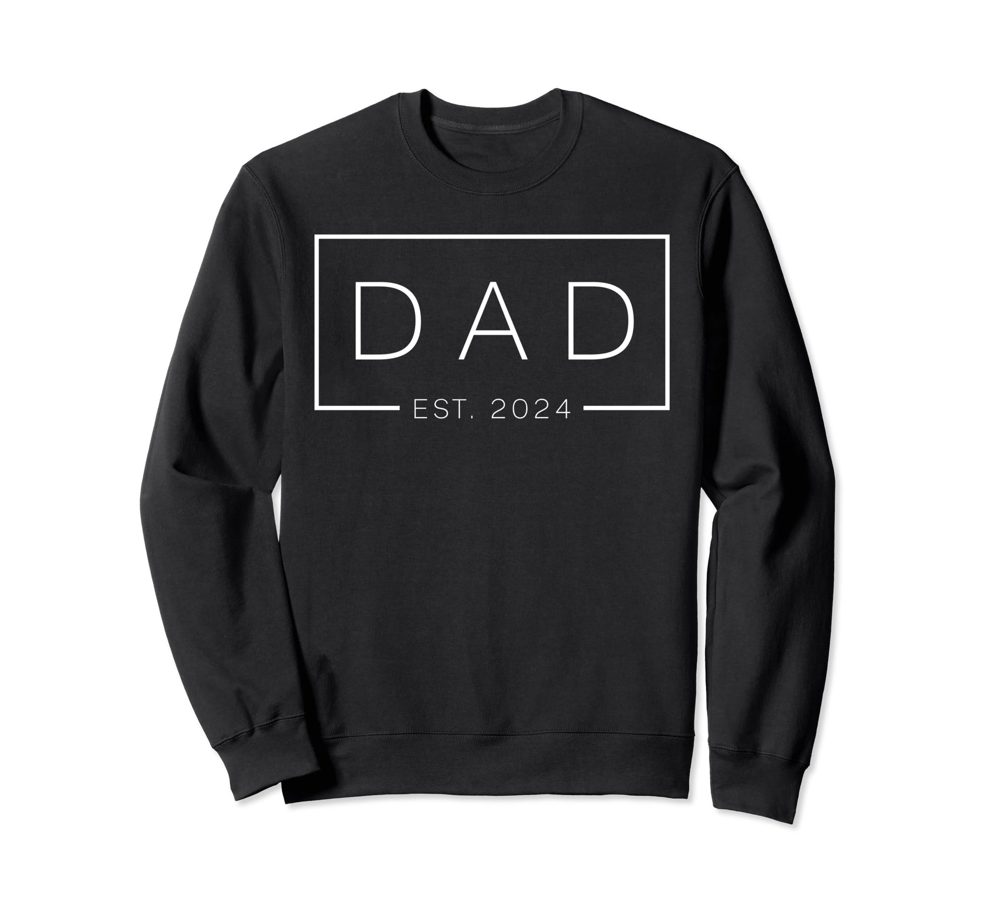 Fathers Day Dad Est 2024 Expect Sweatshirt - Novelty Apparel for Adults - T-Shirt, Sweatshirt, Hoodie