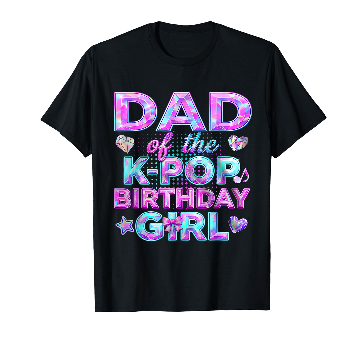 Dad K Pop Birthday Birthday Daddy T-Shirt - Casual Everyday Wear Men Women - T-Shirt, Sweatshirt, Hoodie