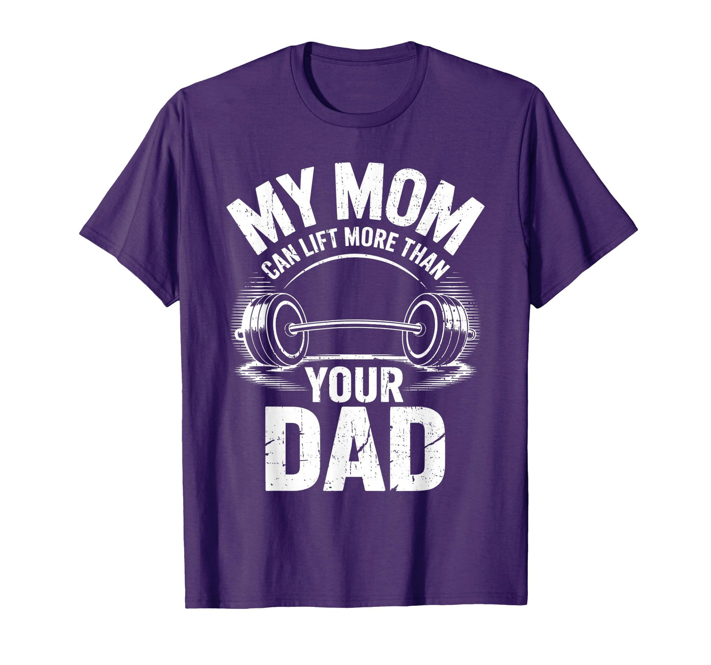 My Mom Can Lift More Than Your Dad T-Shirt - Graphic Print for Adults - T-Shirt, Sweatshirt, Hoodie