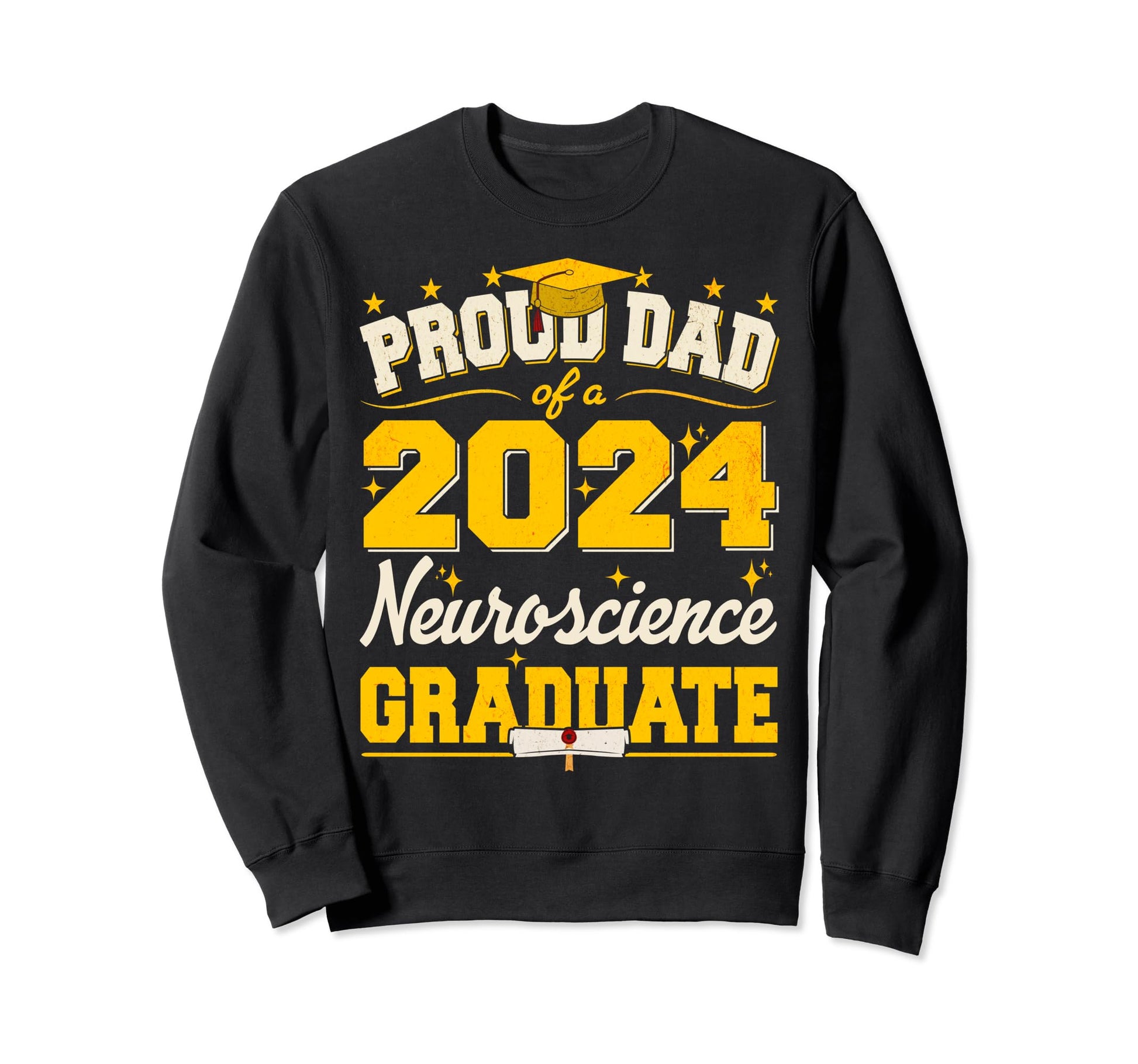 Proud Dad 2024 Neuroscience Sweatshirt - Novelty Apparel Men Women - T-Shirt, Sweatshirt, Hoodie