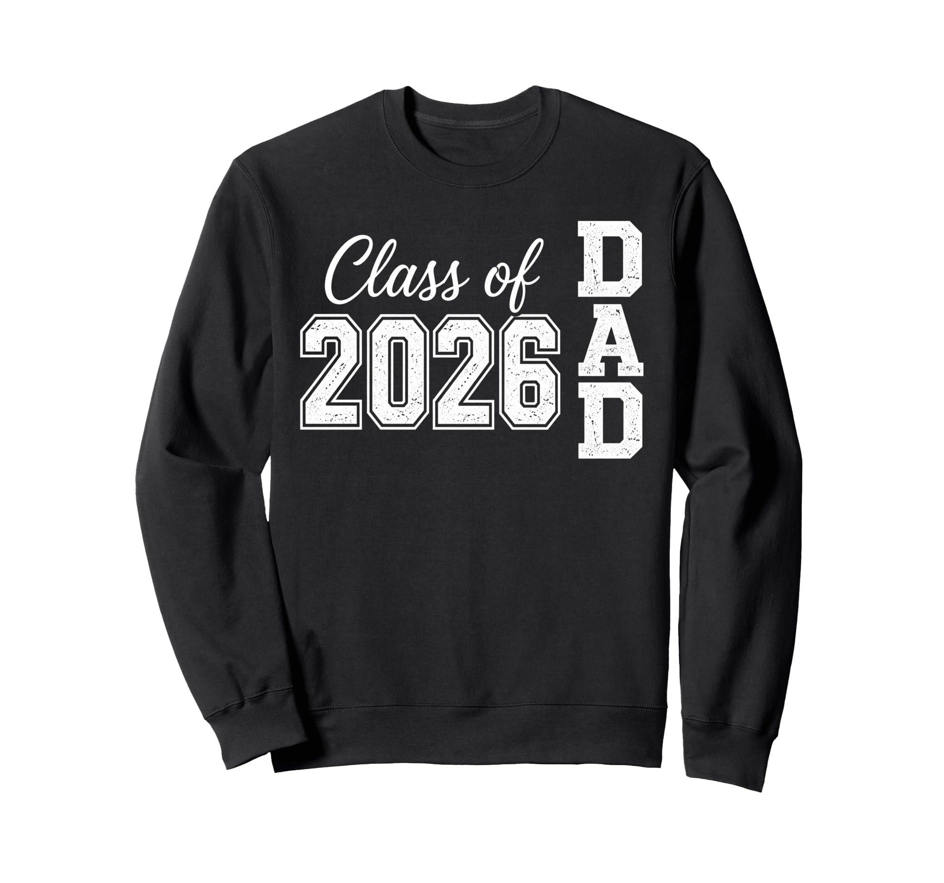 Proud Senior Dad 2026 Dad Class Sweatshirt - Trendy Graphic for Adults - T-Shirt, Sweatshirt, Hoodie