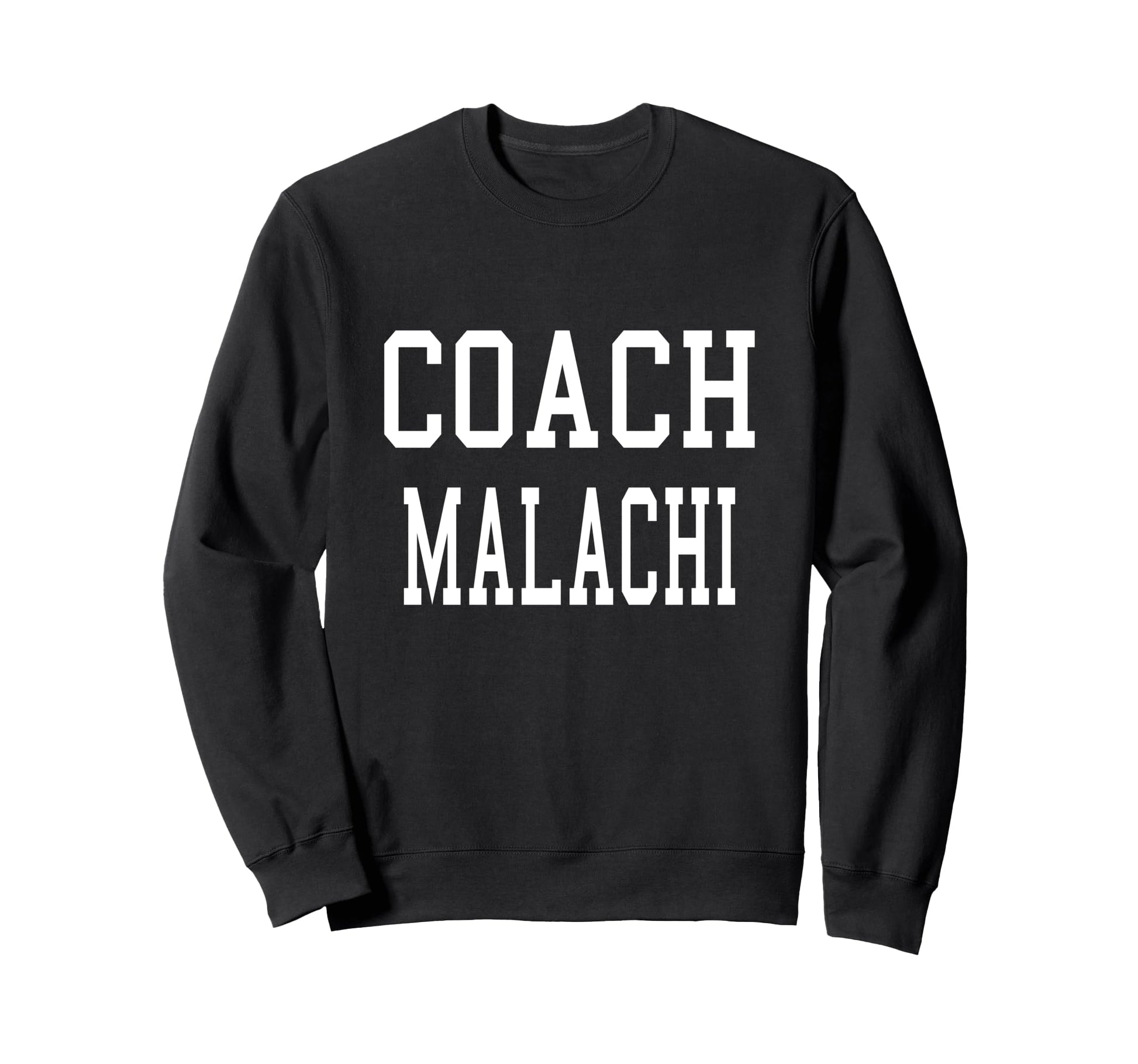 Coach Malachi Custom Football Soccer Sweatshirt - Unique Graphic Men Women - T-Shirt, Sweatshirt, Hoodie