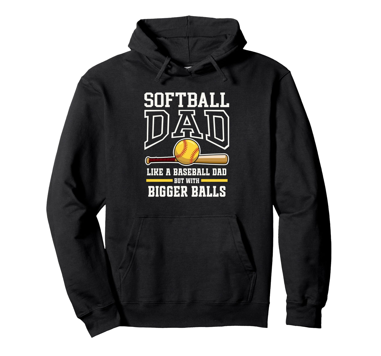 Softball Dad Funny Tees Like Baseball Hoodie - Streetwear Style for Adults - T-Shirt, Sweatshirt, Hoodie