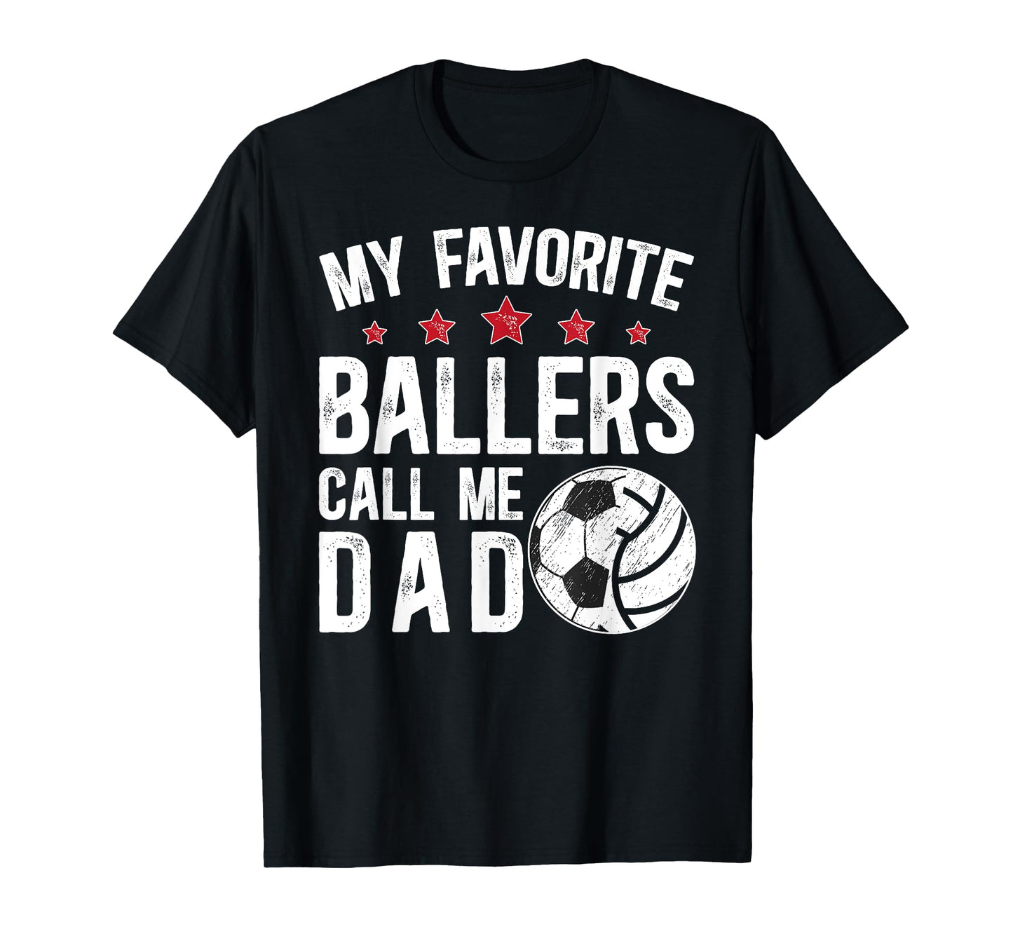 My Favorite Ballers Call Me Dad Volleyball T-Shirt - Unique Graphic Unisex - T-Shirt, Sweatshirt, Hoodie
