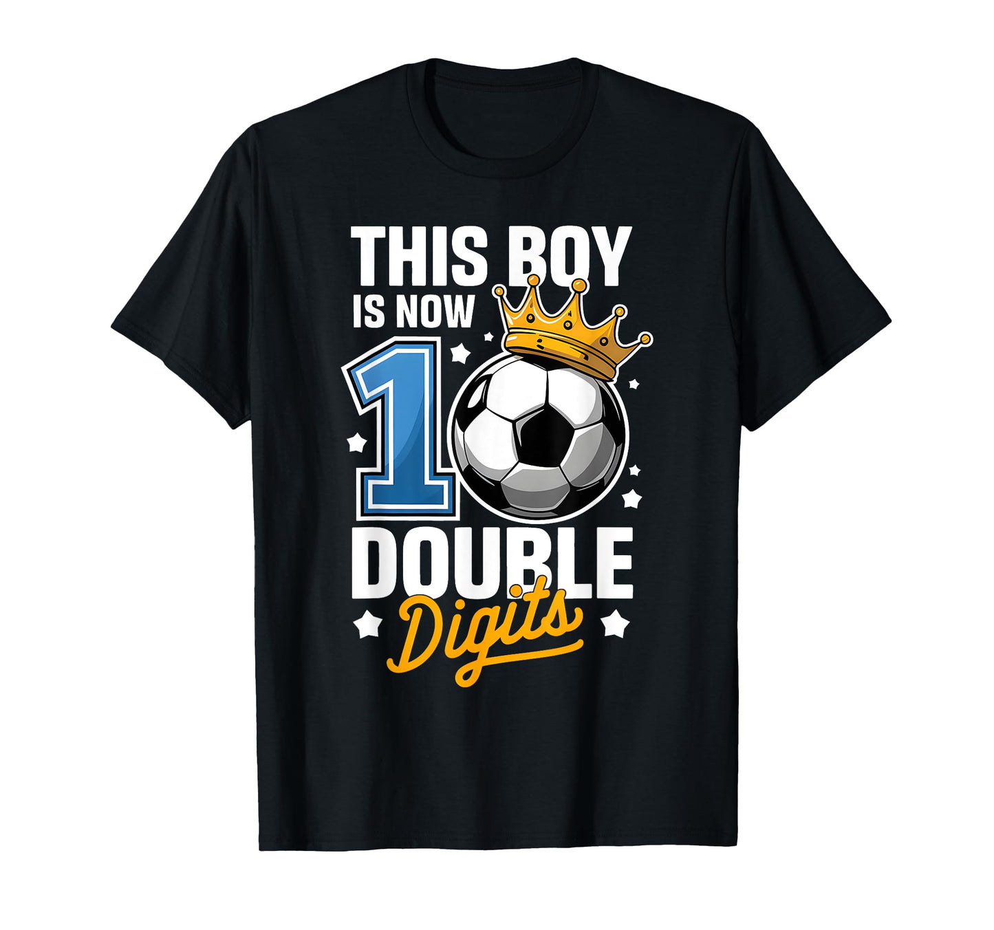 This Now 10 Double Digits Soccer T-Shirt - Fun Novelty Design for Adults - T-Shirt, Sweatshirt, Hoodie