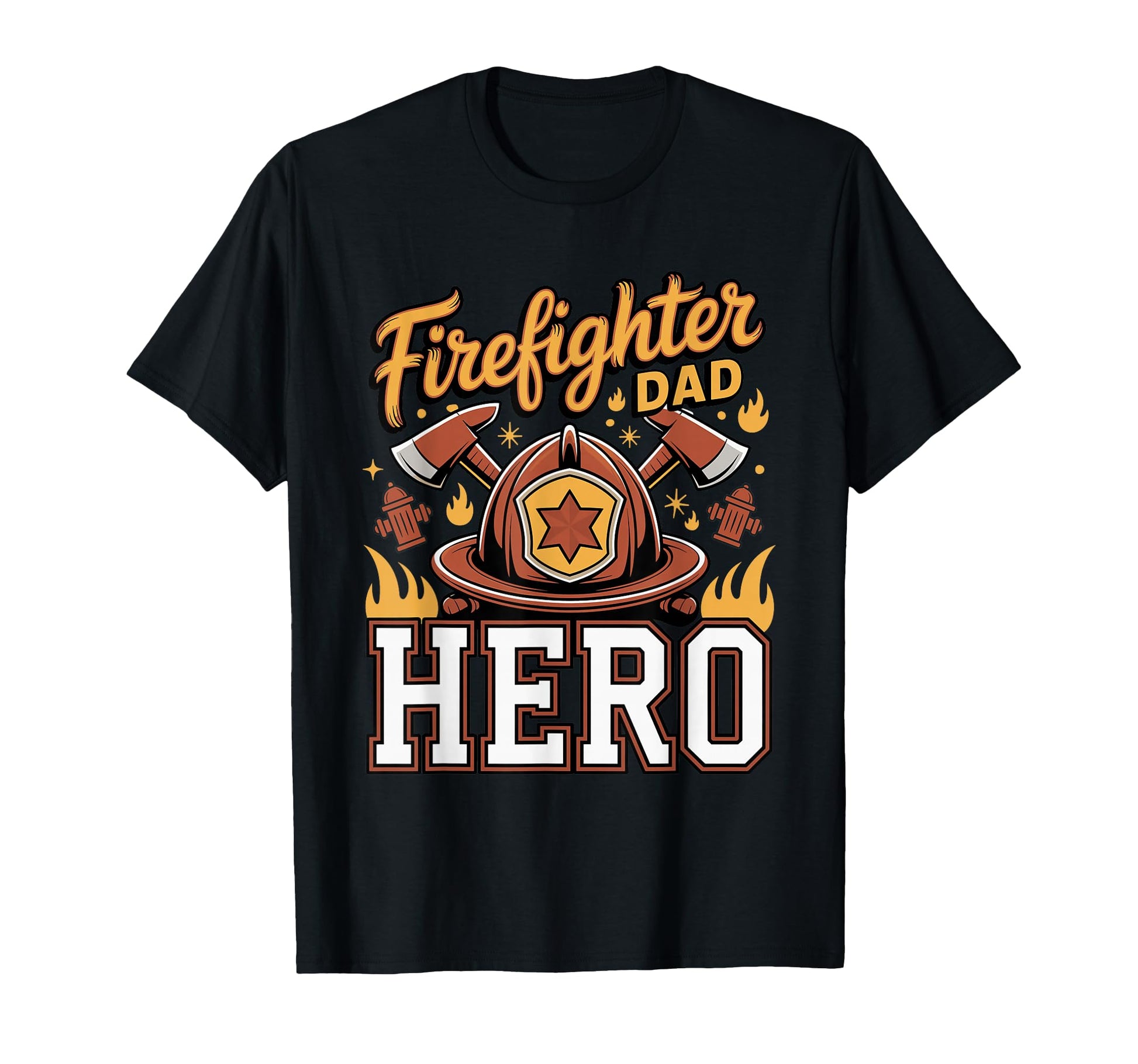 Firefighter Dad Hero Brave Father T-Shirt - Aesthetic Graphic for Adults - T-Shirt, Sweatshirt, Hoodie