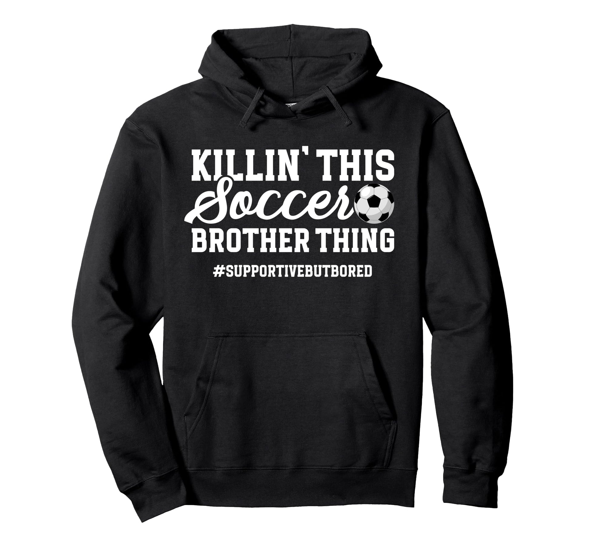 This Soccer Brother Thing Brother Soccer Hoodie - Trendy Graphic Unisex - T-Shirt, Sweatshirt, Hoodie