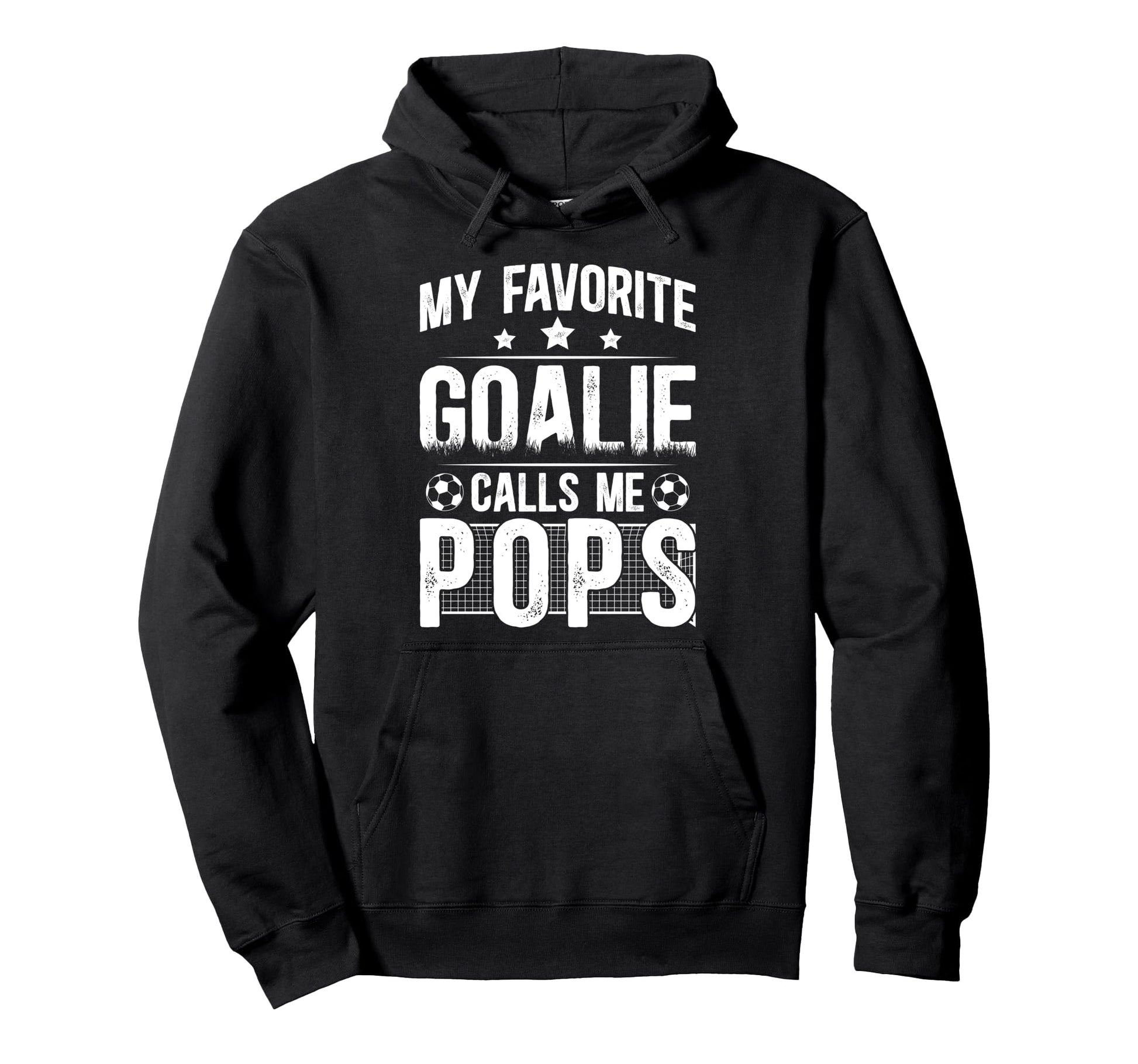 My Favorite Soccer Goalie Pops Hoodie - Fun Novelty Design Men Women - T-Shirt, Sweatshirt, Hoodie
