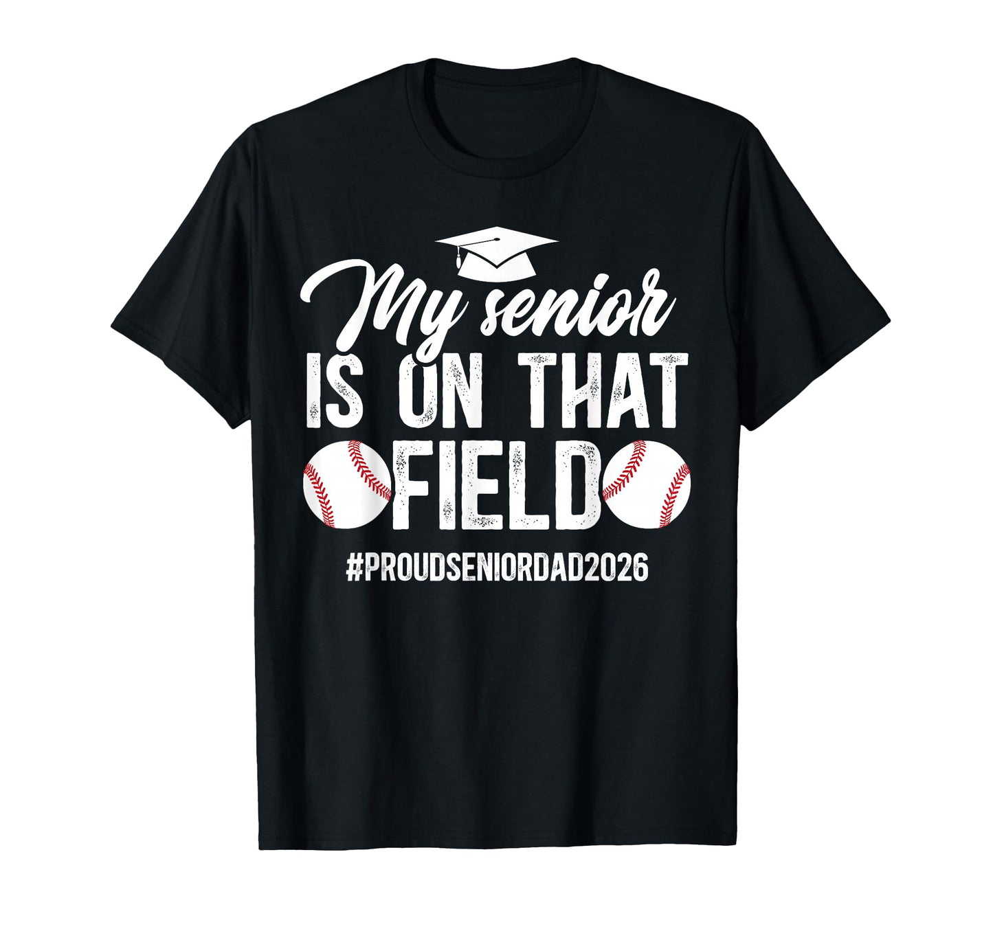 Proud Baseball Senior Dad 2026 T-Shirt - Novelty Apparel for Adults - T-Shirt, Sweatshirt, Hoodie