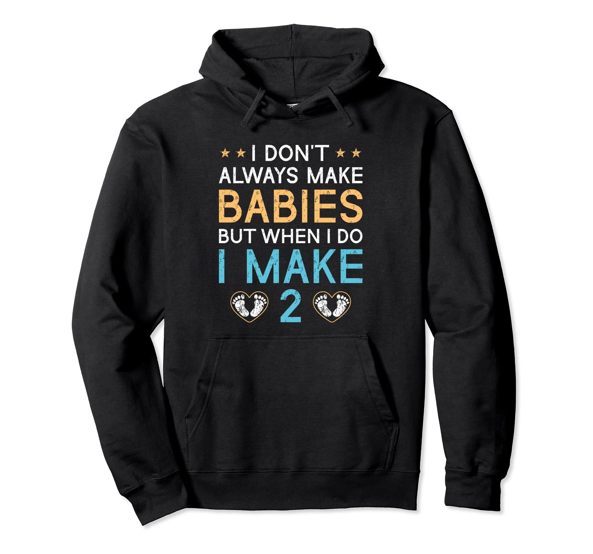 Twin Dad I Dont Always Make Babies Dad Hoodie - Novelty Apparel Men Women - T-Shirt, Sweatshirt, Hoodie