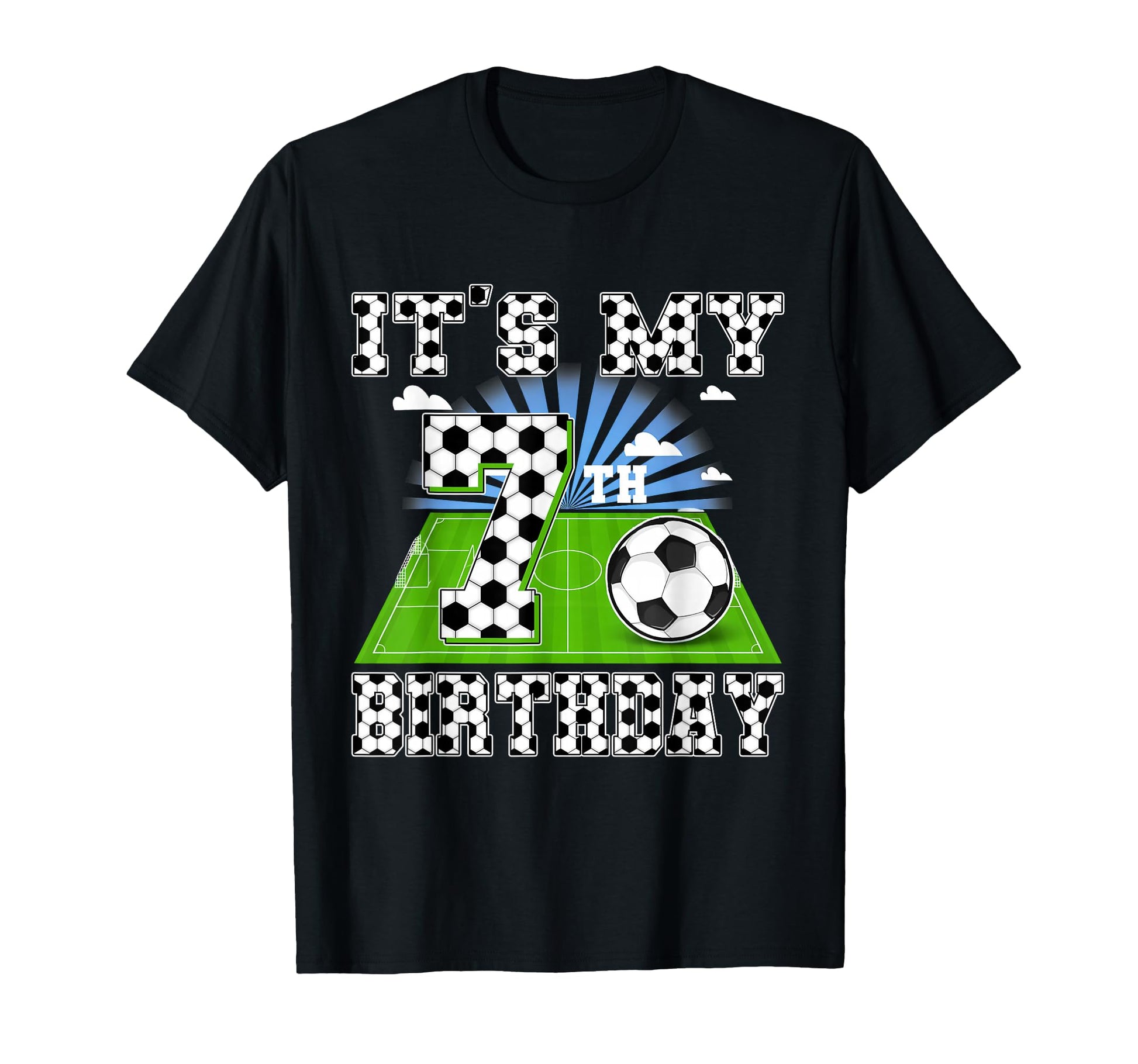 7 Year Old Its My 7Th Birthday Soccer T-Shirt - Trendy Graphic for Adults - T-Shirt, Sweatshirt, Hoodie