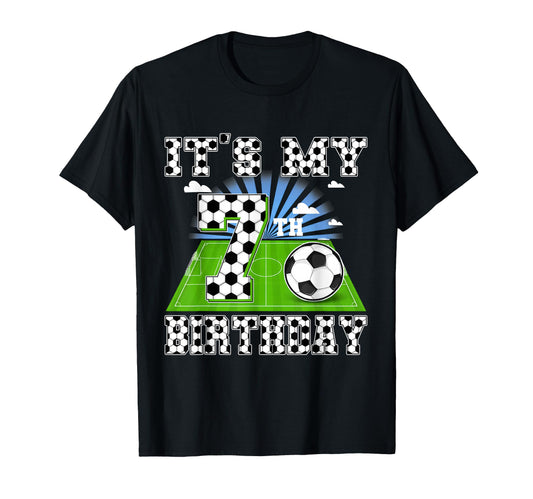 7 Year Old Its My 7Th Birthday Soccer T-Shirt - Trendy Graphic for Adults - T-Shirt, Sweatshirt, Hoodie