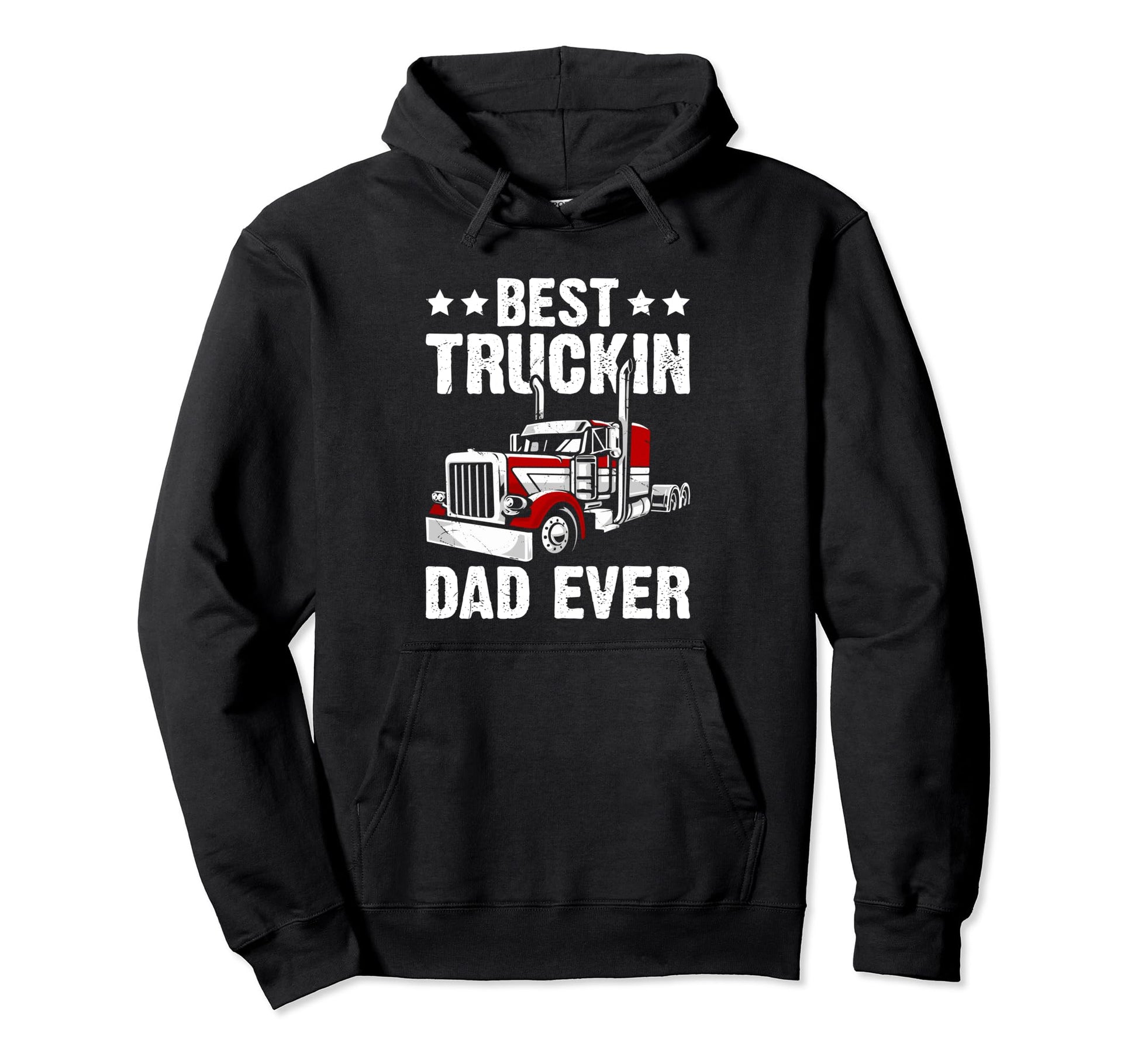 Best Truckin Dad Ever Big Rig Trucker Hoodie - Custom Art Print for Adults - T-Shirt, Sweatshirt, Hoodie
