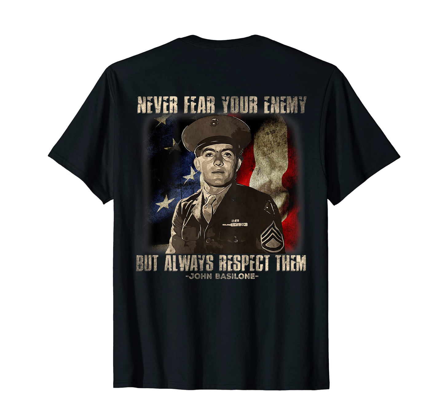 Never Fear Your Enemy But Respect Them T-Shirt - Graphic Print Unisex - T-Shirt, Sweatshirt, Hoodie
