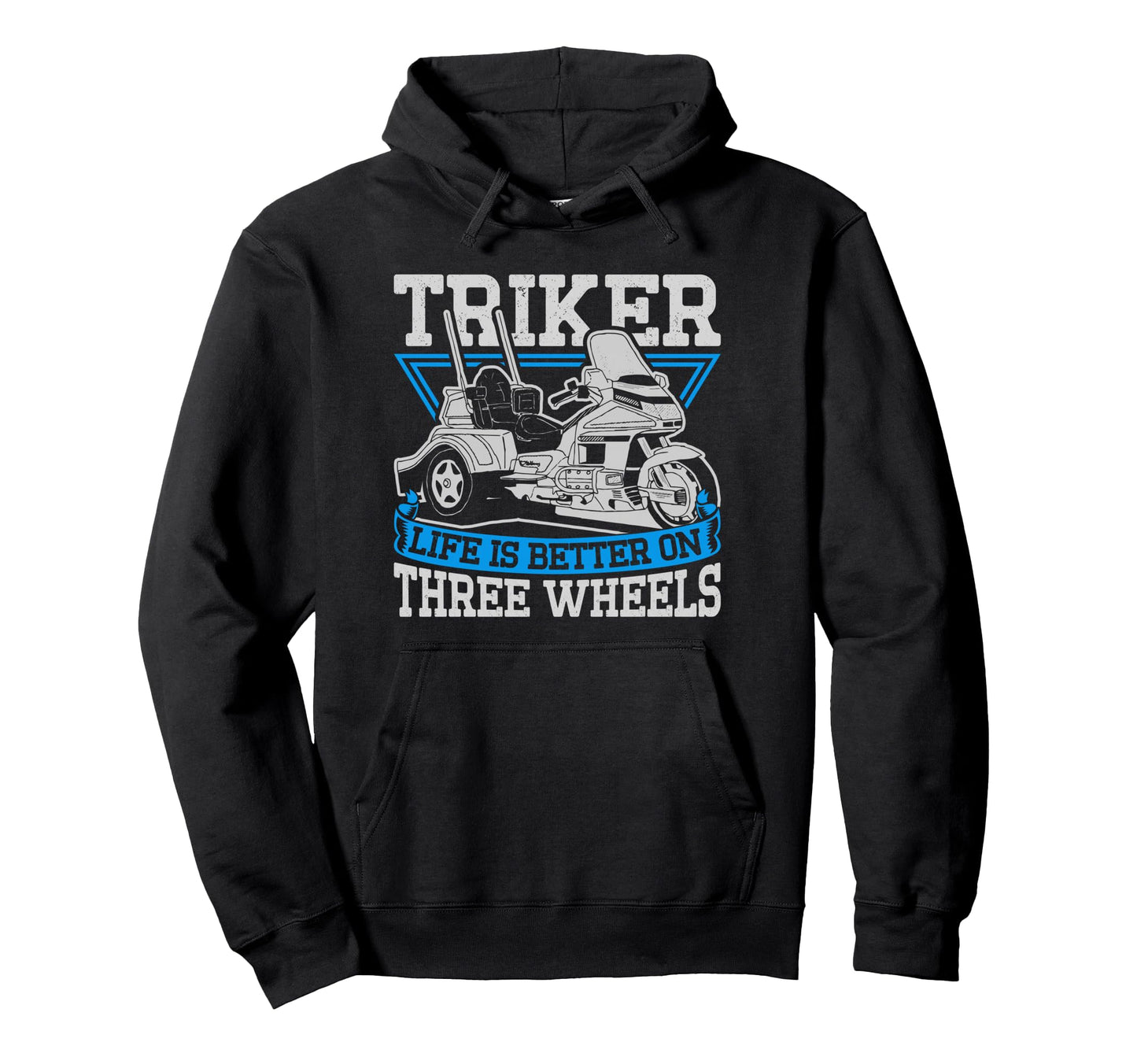 Triker Life Is Better Three Wheels Hoodie - Aesthetic Graphic Men Women - T-Shirt, Sweatshirt, Hoodie