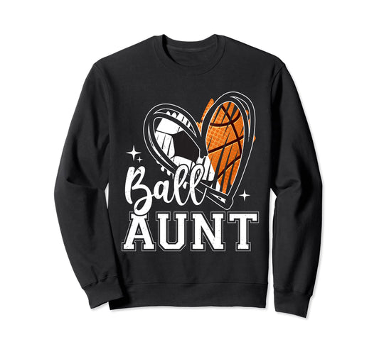 Ball Aunt Heart Soccer Basketball Sweatshirt - Fun Novelty Design Unisex - T-Shirt, Sweatshirt, Hoodie