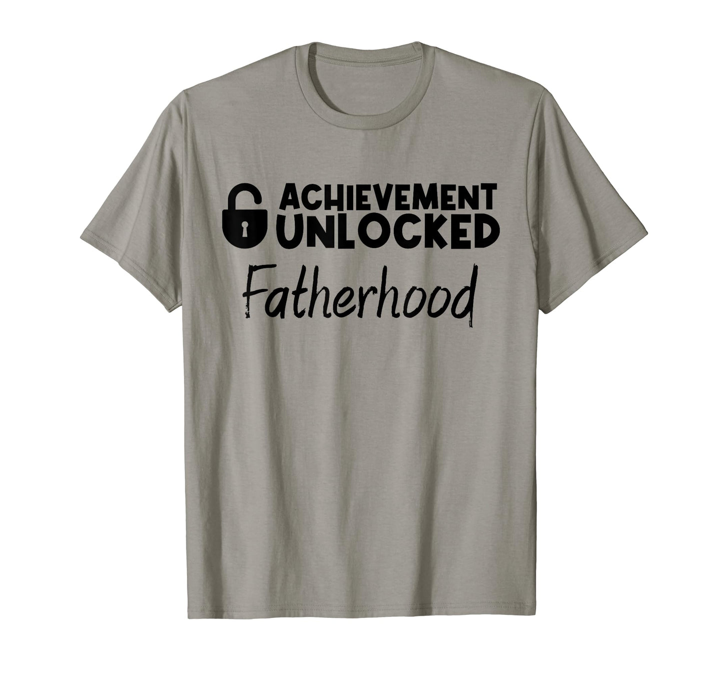 Achievement Unlocked Fatherhood Gamer T-Shirt - Graphic Print Men Women - T-Shirt, Sweatshirt, Hoodie