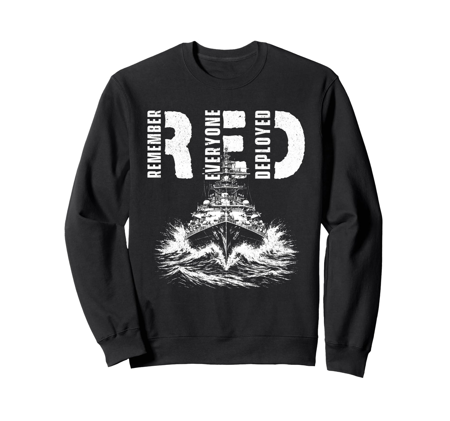 Remember Everyone Deployed Red Sweatshirt - Casual Everyday Wear Men Women - T-Shirt, Sweatshirt, Hoodie