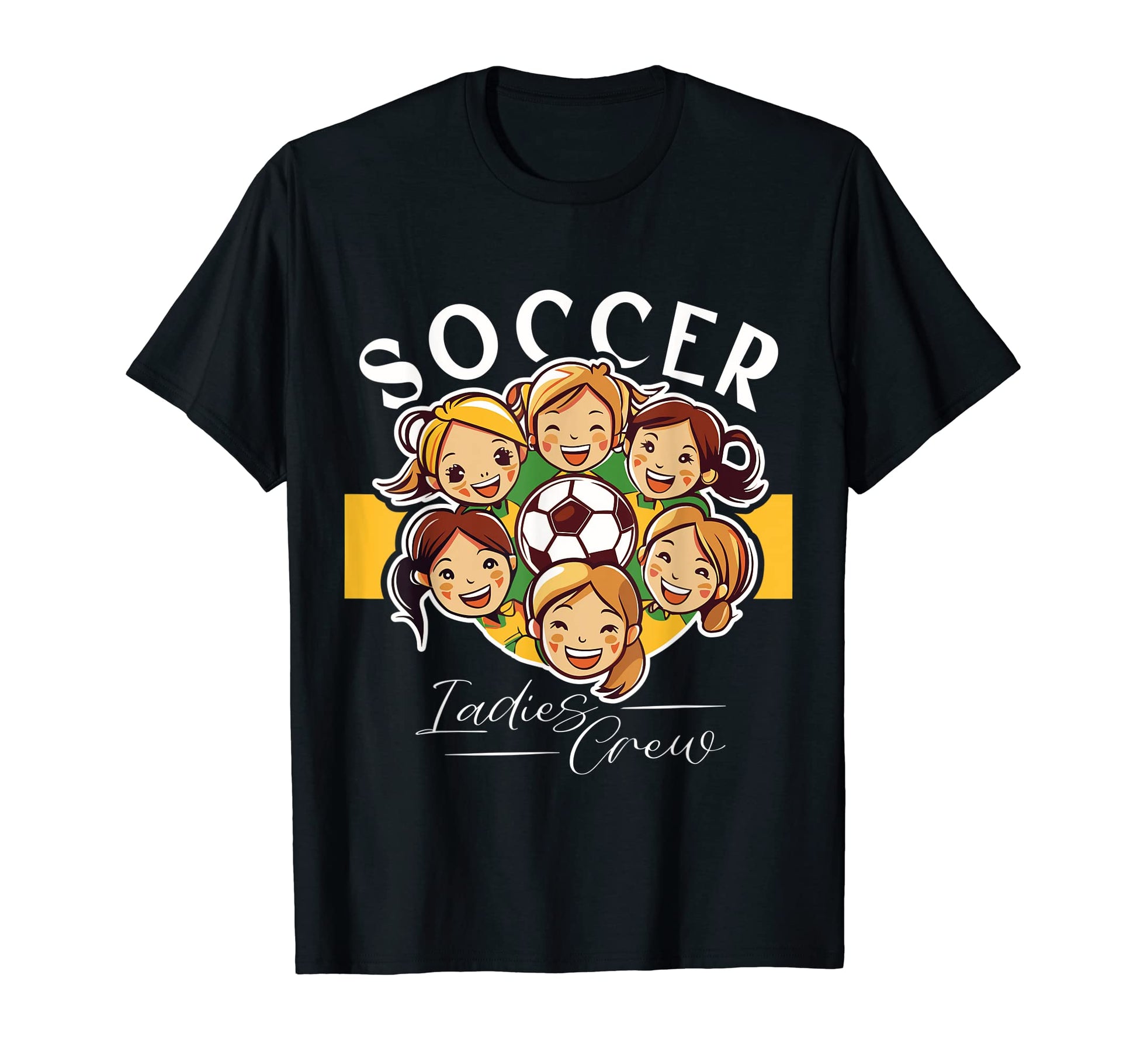 Soccer Ladies Crew Soccer Team Group T-Shirt - Fun Novelty Design Unisex - T-Shirt, Sweatshirt, Hoodie