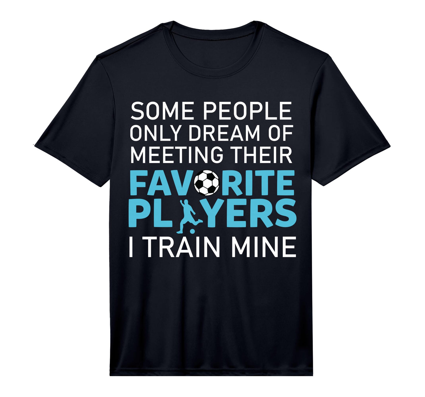 Funny Soccer Coach Trainer Team Sports T-Shirt - Unique Graphic Unisex - T-Shirt, Sweatshirt, Hoodie