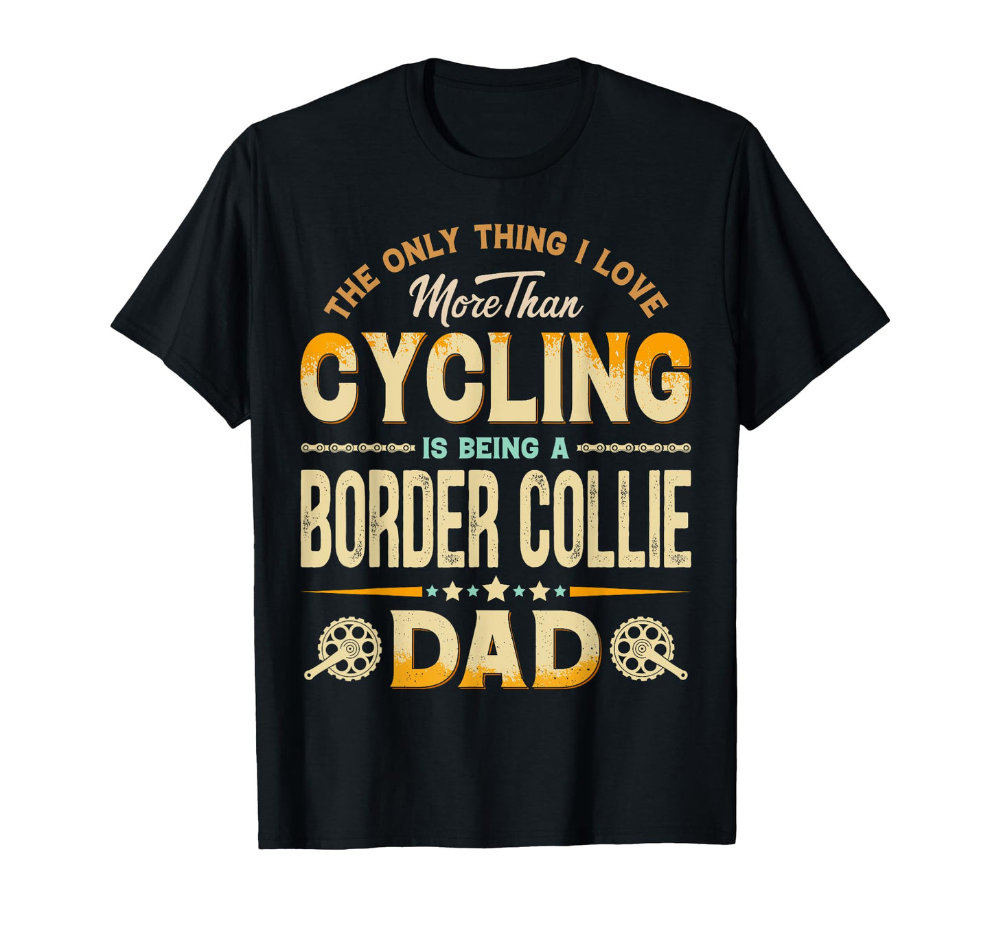 Funny Cycling Fathers Day Border T-Shirt - Fun Novelty Design for Adults - T-Shirt, Sweatshirt, Hoodie