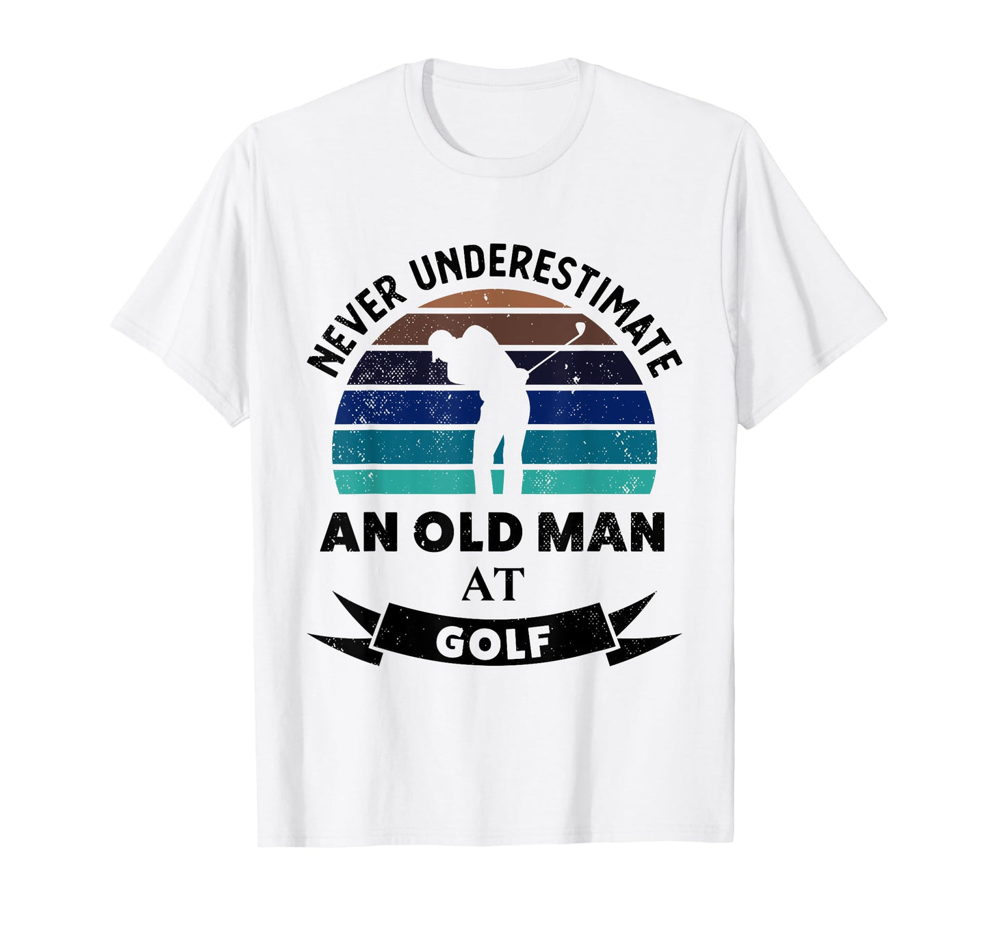 Old Golf Funny Golfing Gifts Dad T-Shirt - Custom Art Print Men Women - T-Shirt, Sweatshirt, Hoodie