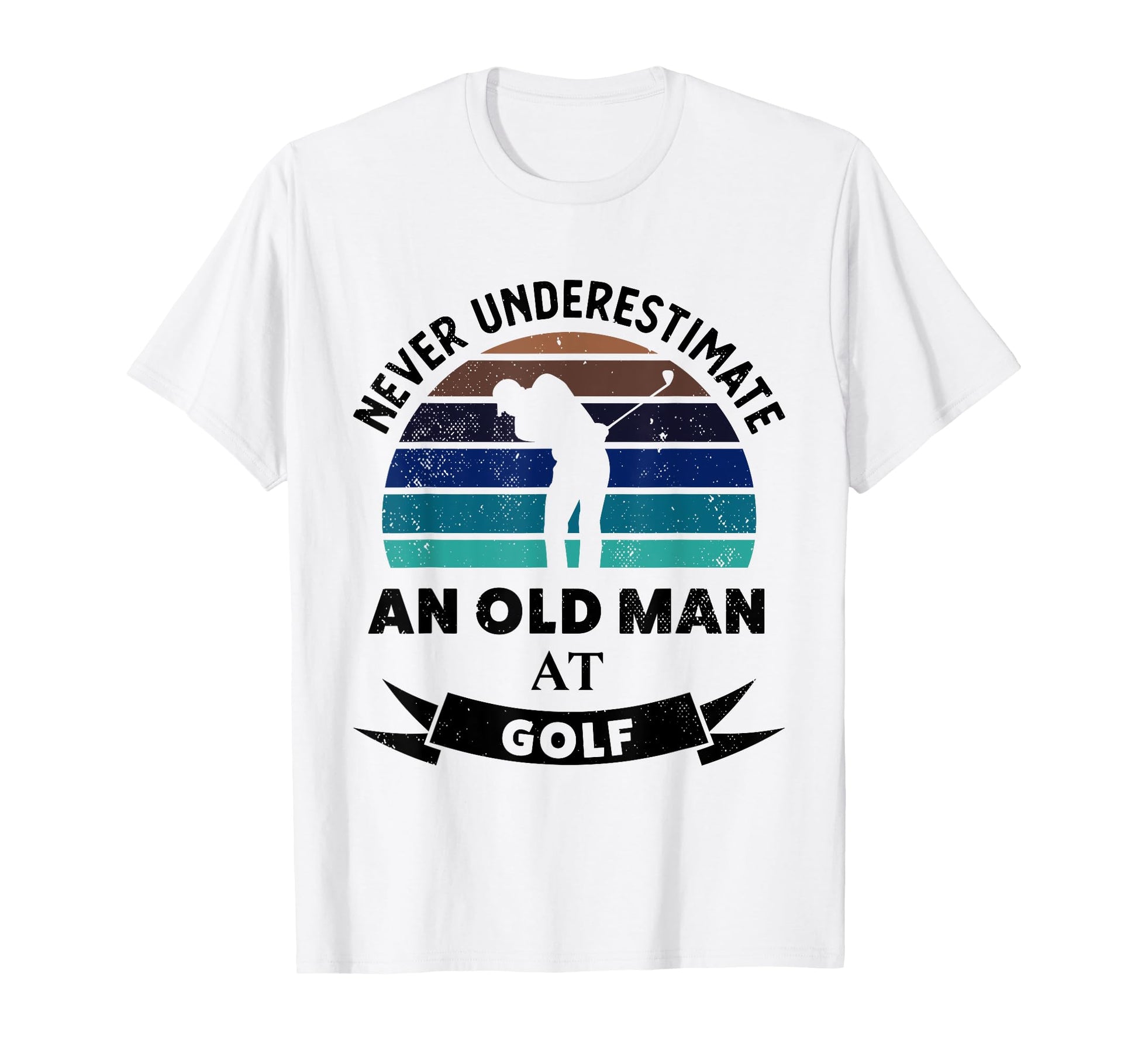 Old Golf Funny Golfing Gifts Dad T-Shirt - Custom Art Print Men Women - T-Shirt, Sweatshirt, Hoodie