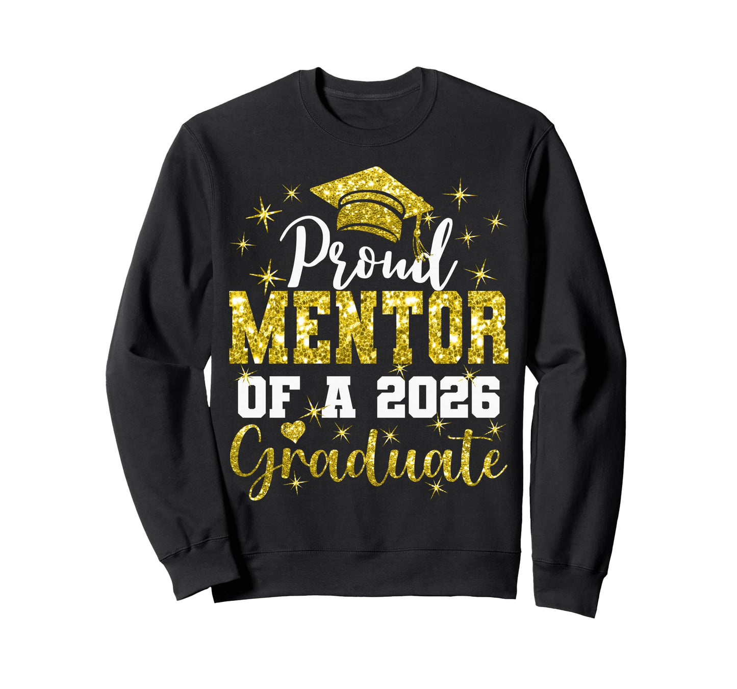 Super Proud Mentor 2026 Sweatshirt - Casual Everyday Wear Men Women - T-Shirt, Sweatshirt, Hoodie