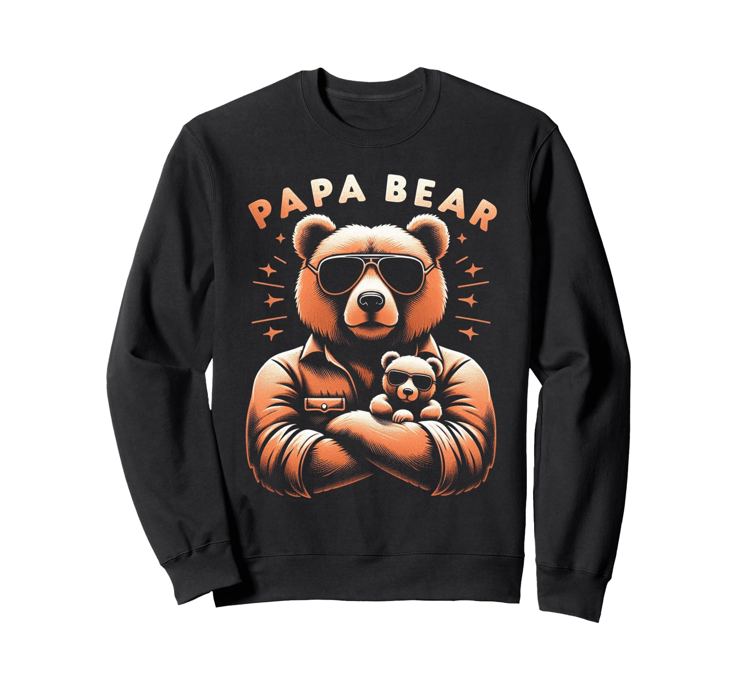 Papa Bear Funny Bears Animal Lover Sweatshirt - Streetwear Style Men Women - T-Shirt, Sweatshirt, Hoodie
