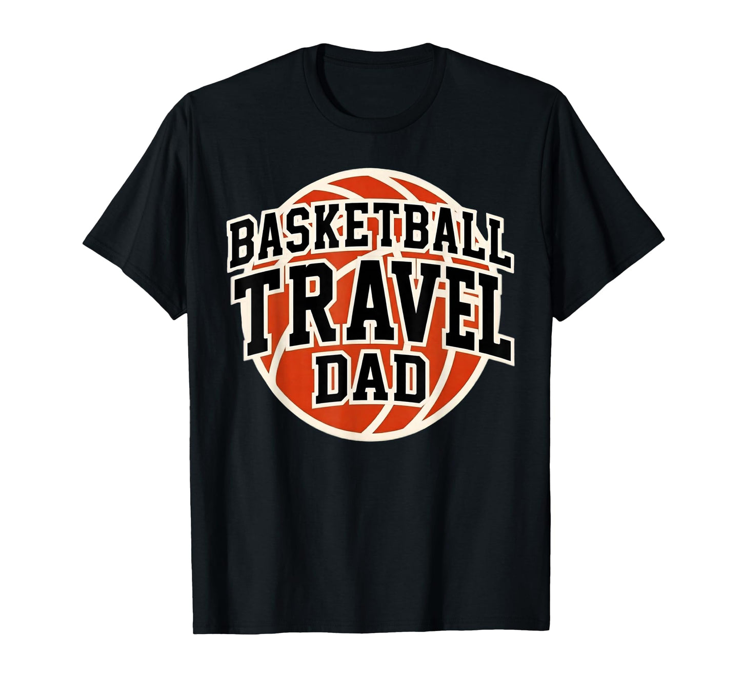 Basketball Travel Dad Tournament Game T-Shirt - Custom Art Print Men Women - T-Shirt, Sweatshirt, Hoodie