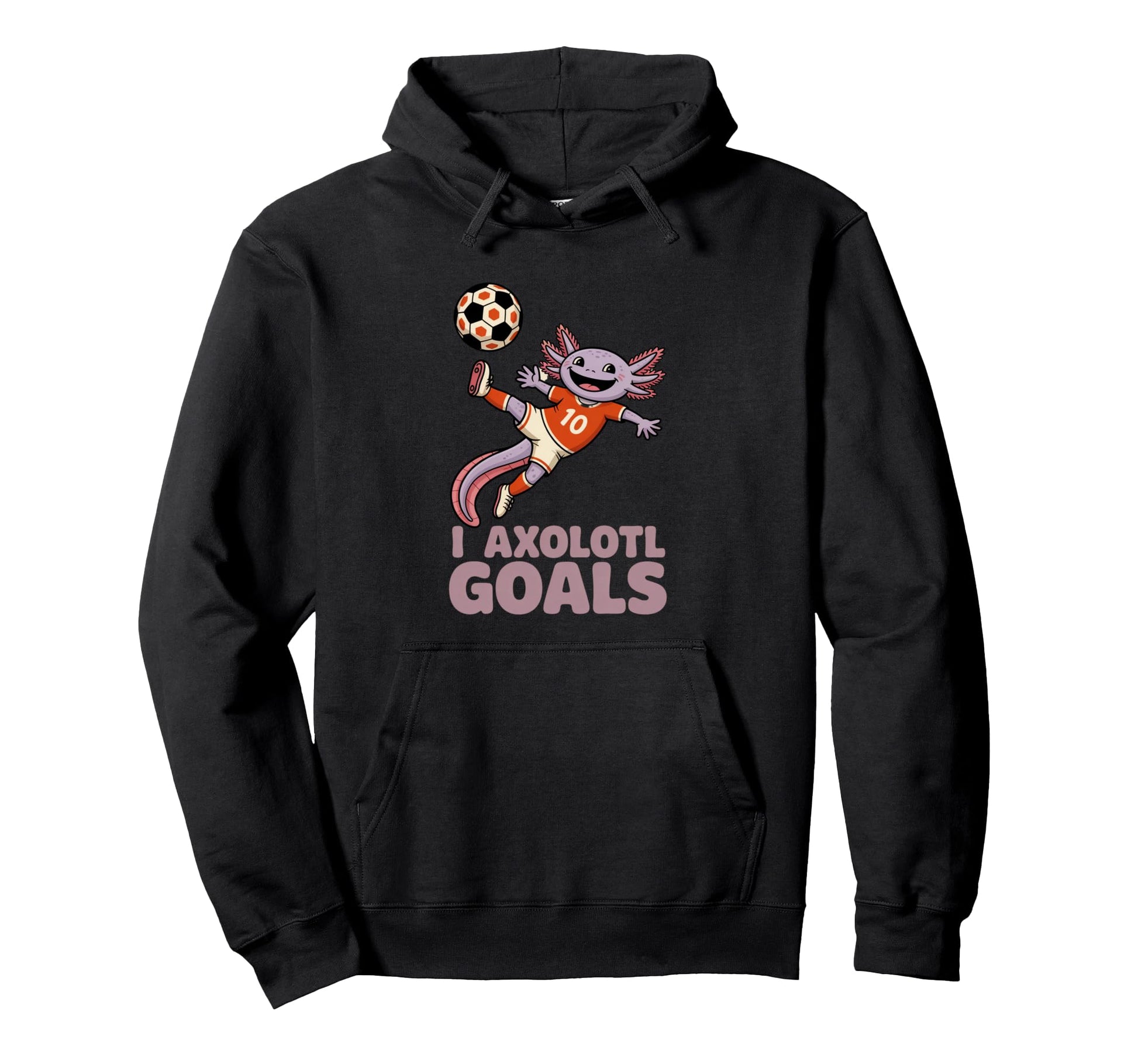 Soccer Dad Axolotl I Axolotl Goals Pun Hoodie - Graphic Print for Adults - T-Shirt, Sweatshirt, Hoodie