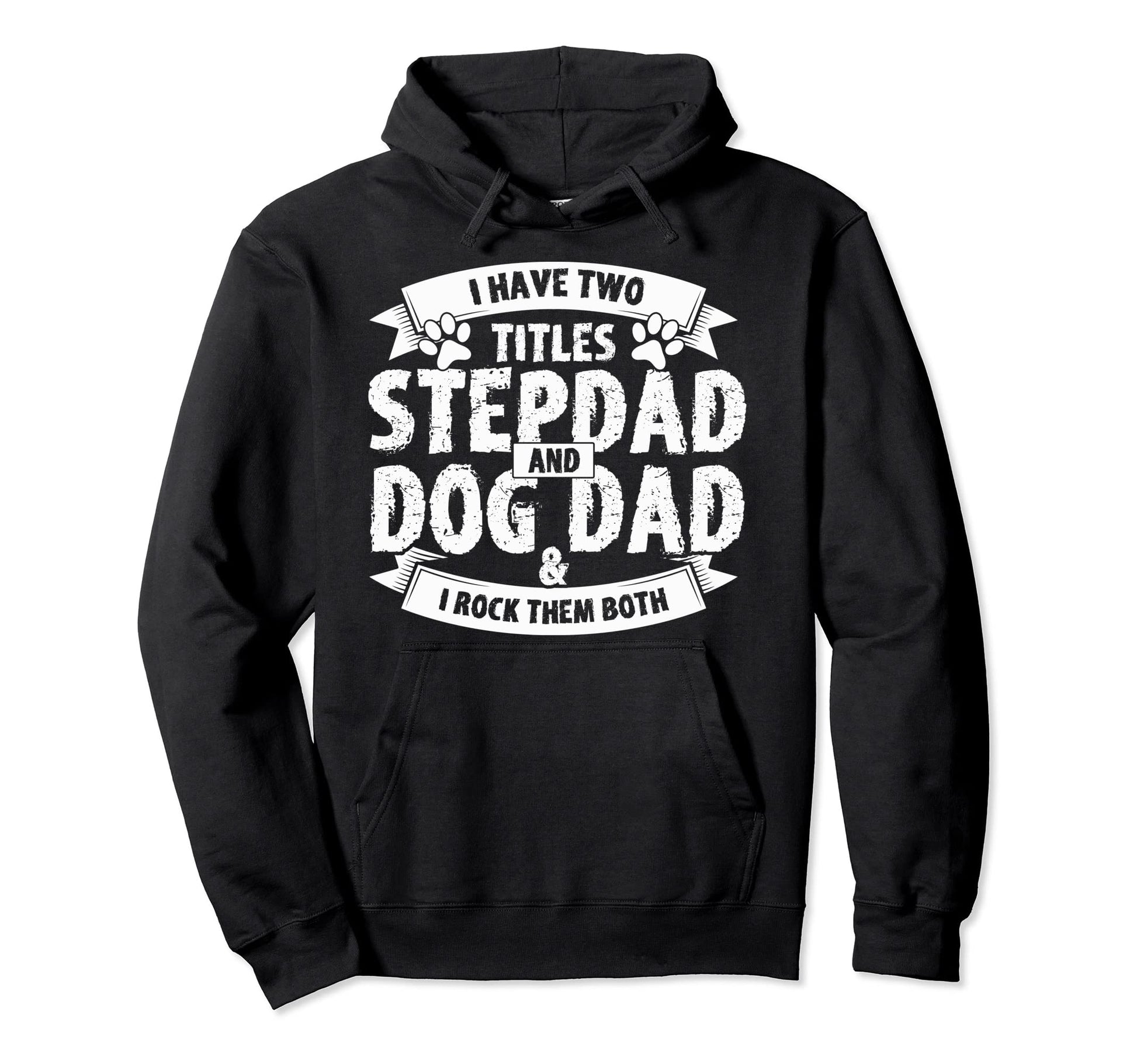 Funny Stepdad And Dog Dad Two Hoodie - Casual Everyday Wear for Adults - T-Shirt, Sweatshirt, Hoodie
