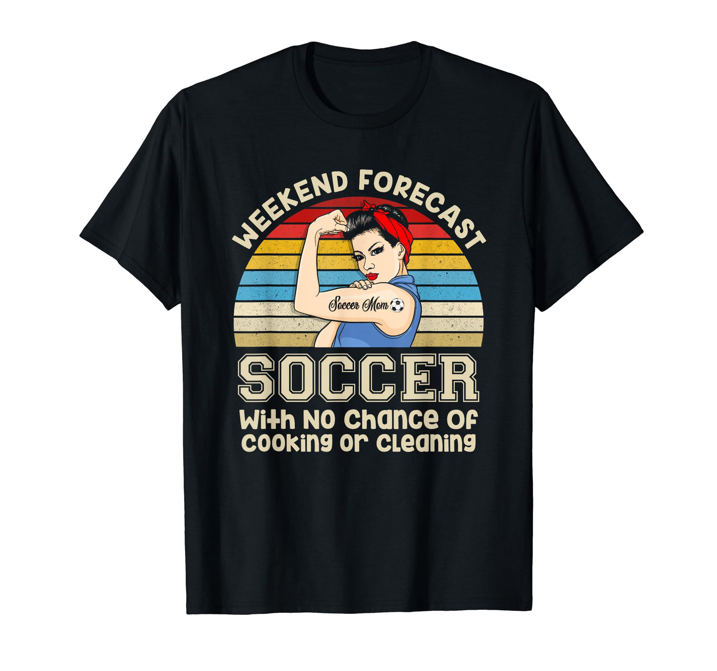 Weekend Forecast Soccer No Chance T-Shirt - Novelty Apparel Men Women - T-Shirt, Sweatshirt, Hoodie