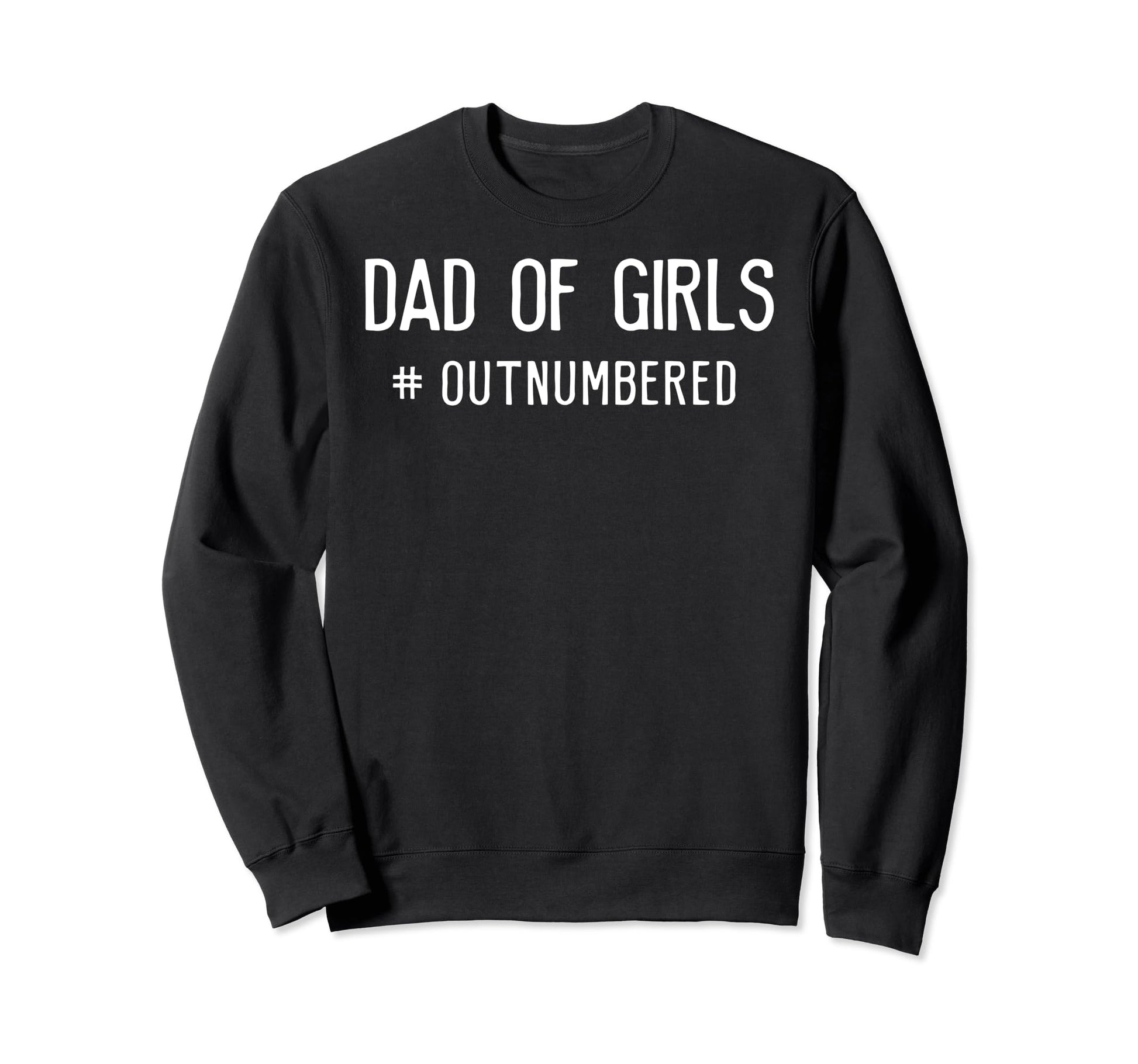 Dad Fathers Day Father Daughters Sweatshirt - Aesthetic Graphic Men Women - T-Shirt, Sweatshirt, Hoodie