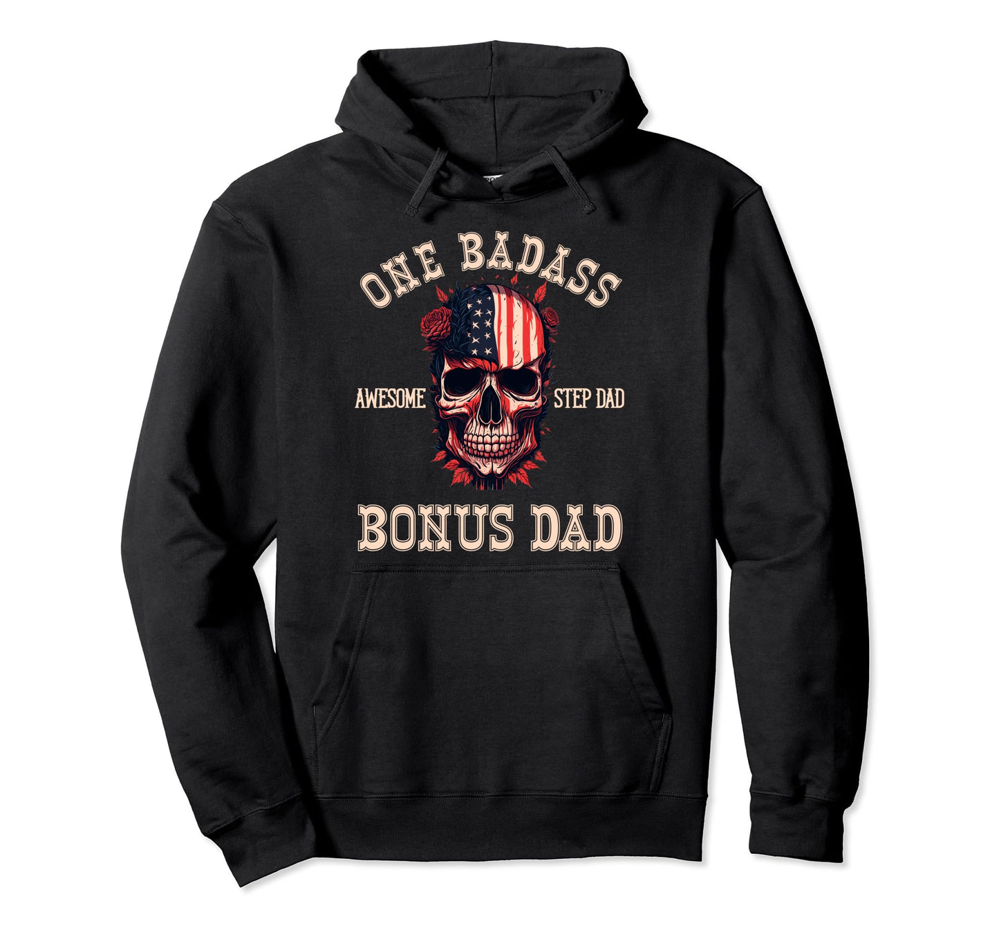 One Badass Bonus Dad Step Dad Usa Hoodie - Aesthetic Graphic Men Women - T-Shirt, Sweatshirt, Hoodie