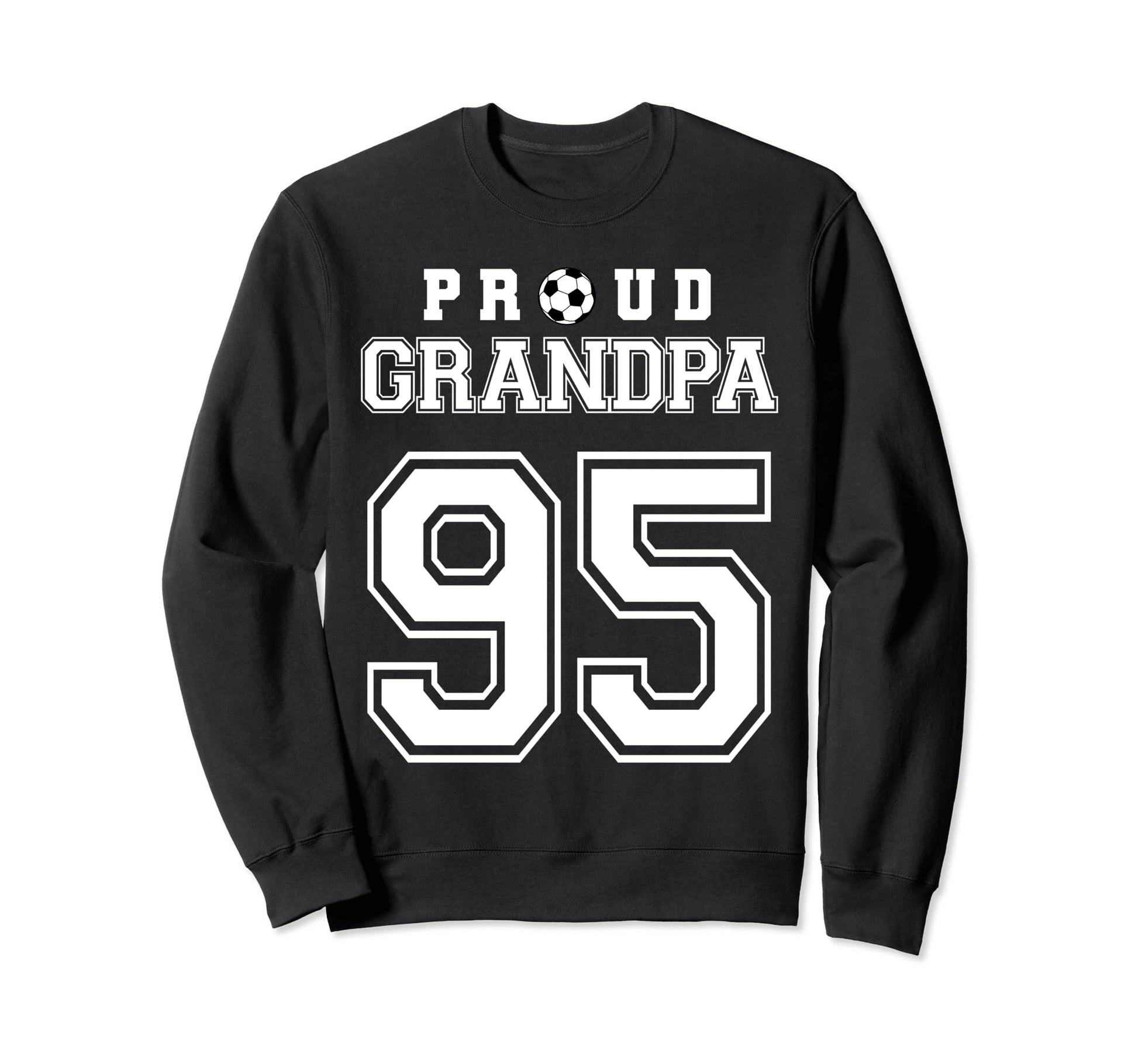 Number 95 Custom Proud Soccer Sweatshirt - Custom Art Print for Adults - T-Shirt, Sweatshirt, Hoodie