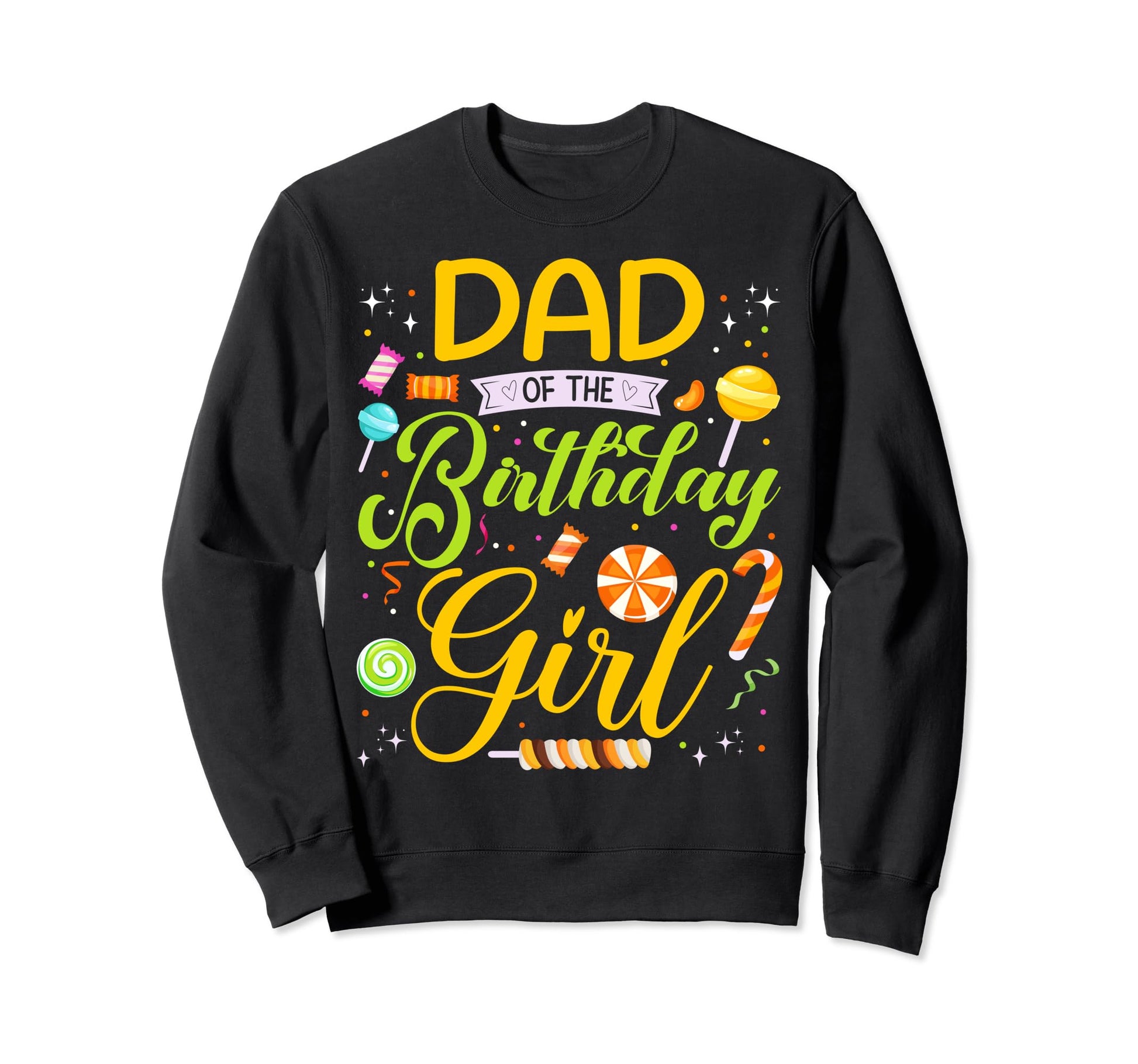 Dad Birthday Candy Birthday Party Sweatshirt - Custom Art Print for Adults - T-Shirt, Sweatshirt, Hoodie