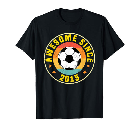 Awesome Since 2015 Soccer Birthday T-Shirt - Trendy Graphic for Adults - T-Shirt, Sweatshirt, Hoodie
