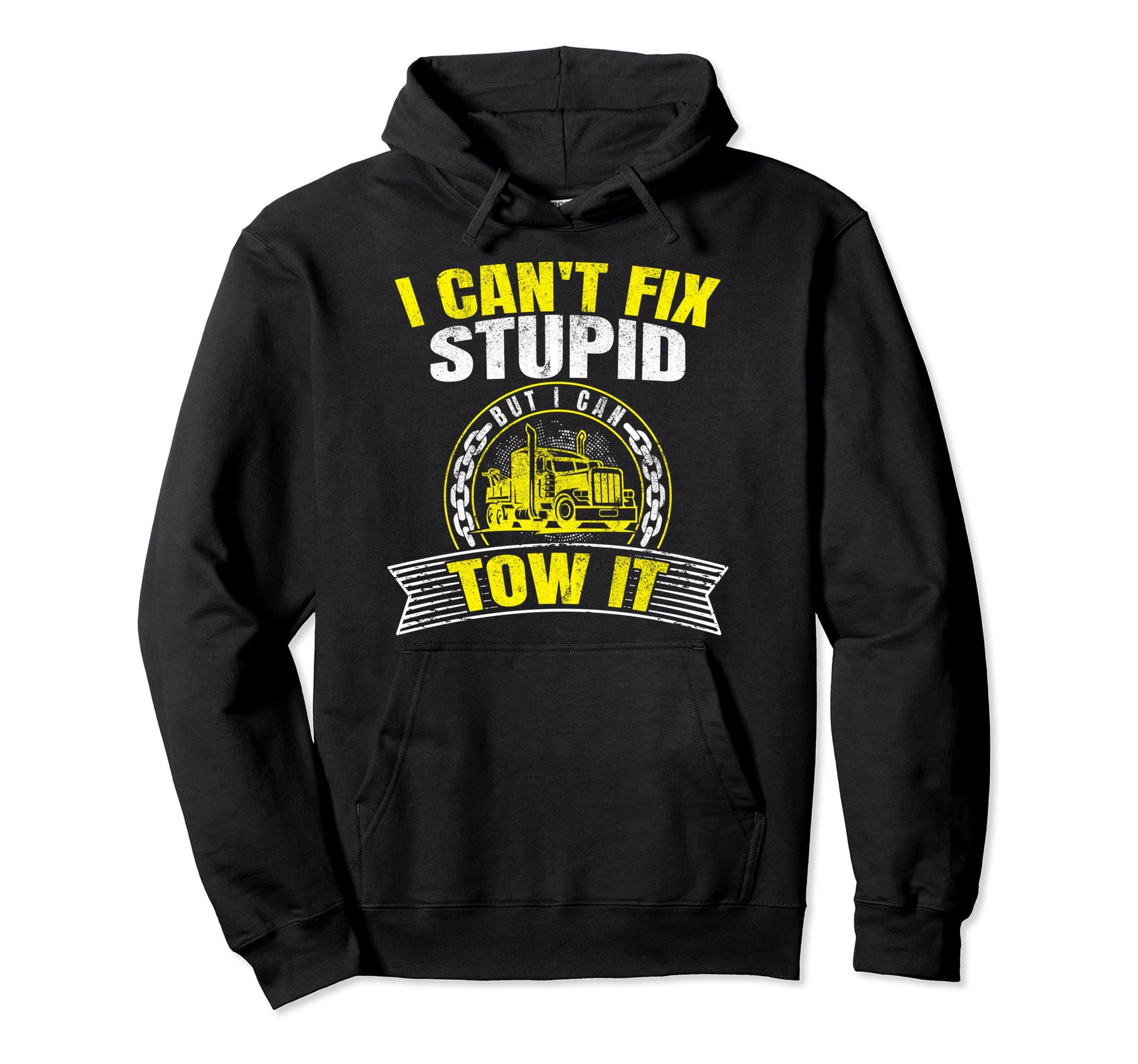 I Cant Fix Stupid But I Can Tow It Road Hoodie - Trendy Graphic for Adults - T-Shirt, Sweatshirt, Hoodie