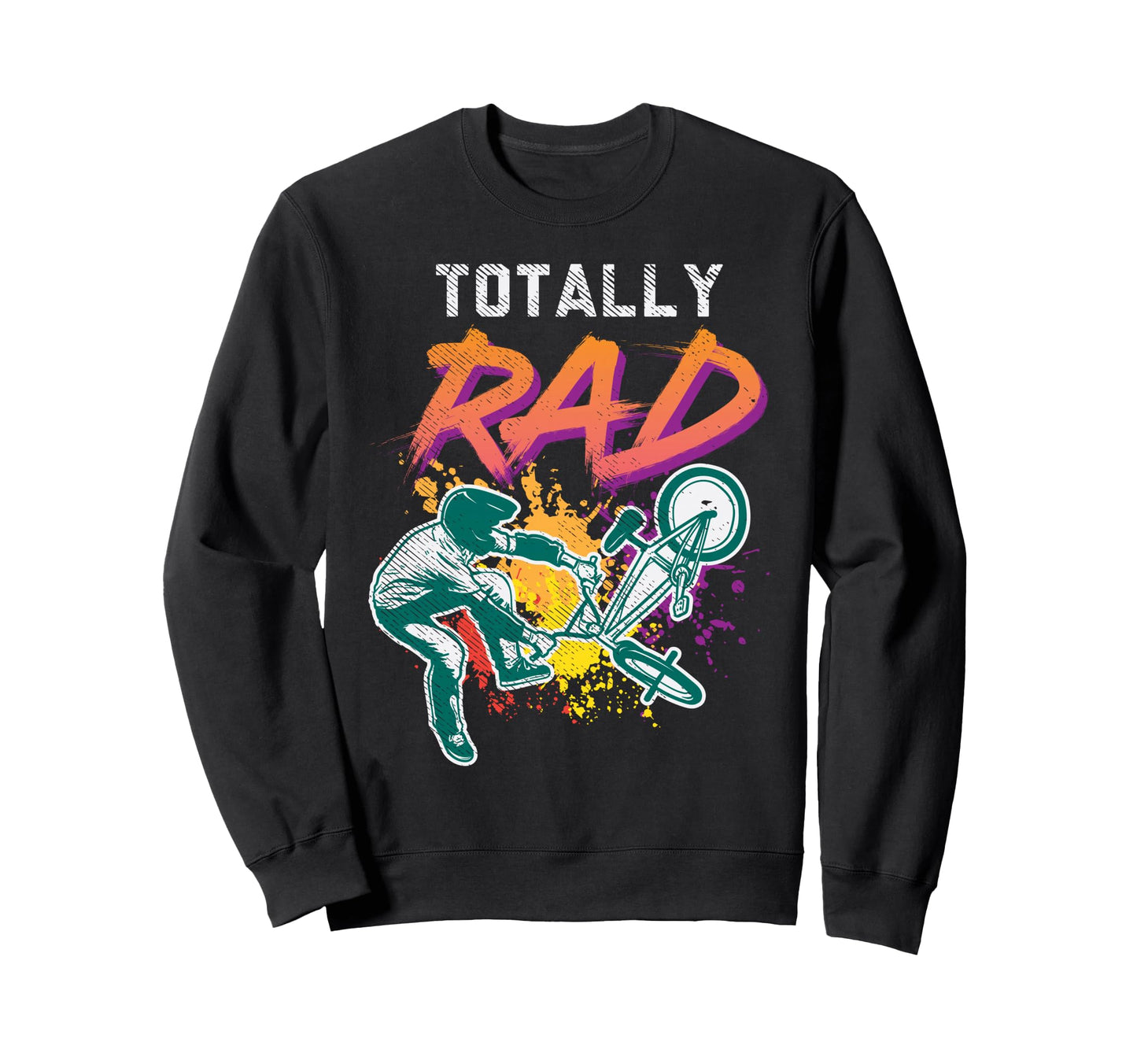 Totally Rad 80S Bmx Bike Racing Sweatshirt - Aesthetic Graphic Unisex - T-Shirt, Sweatshirt, Hoodie