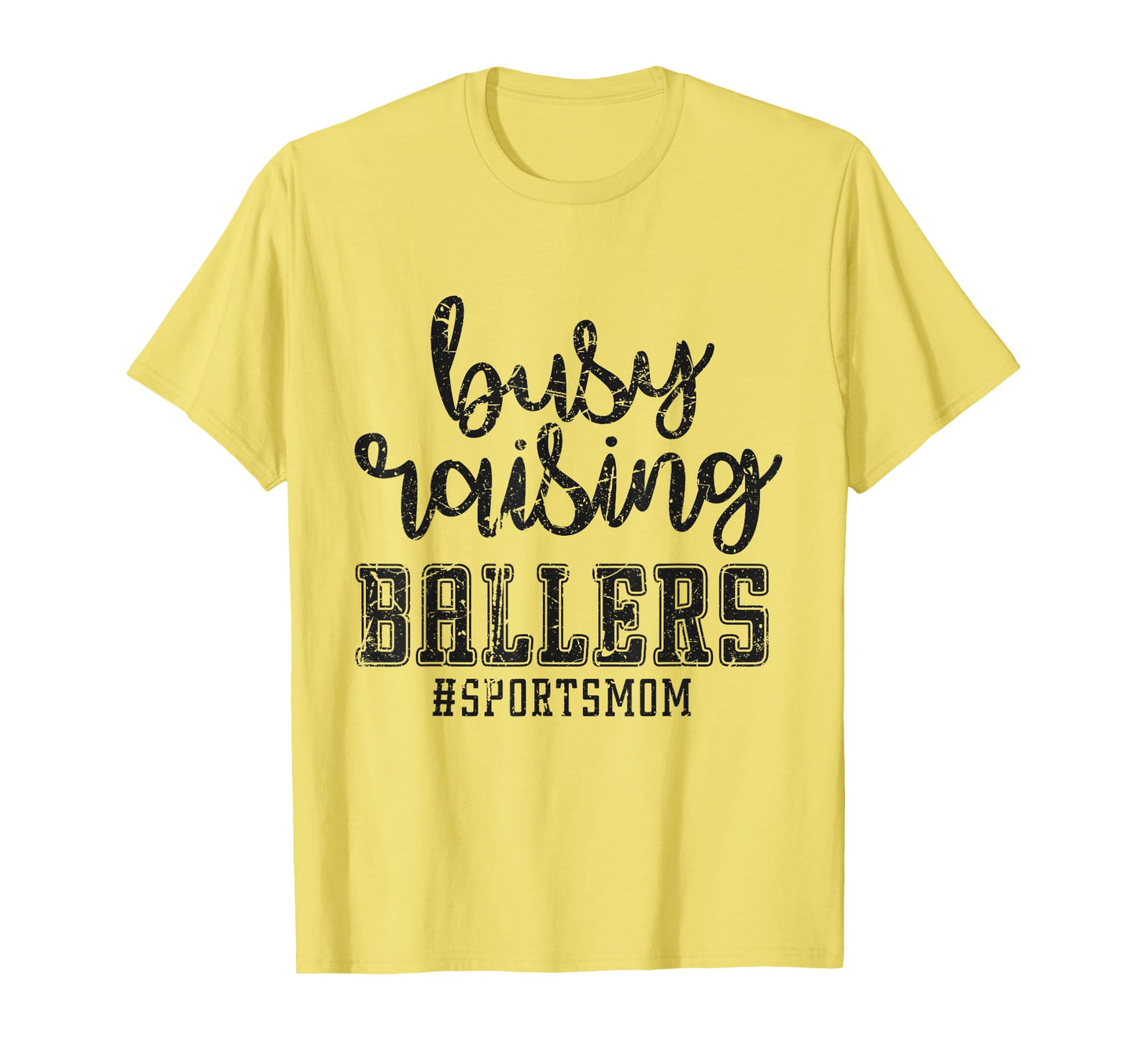 Busy Raising Ballers Funny Sports T-Shirt - Fun Novelty Design for Adults - T-Shirt, Sweatshirt, Hoodie