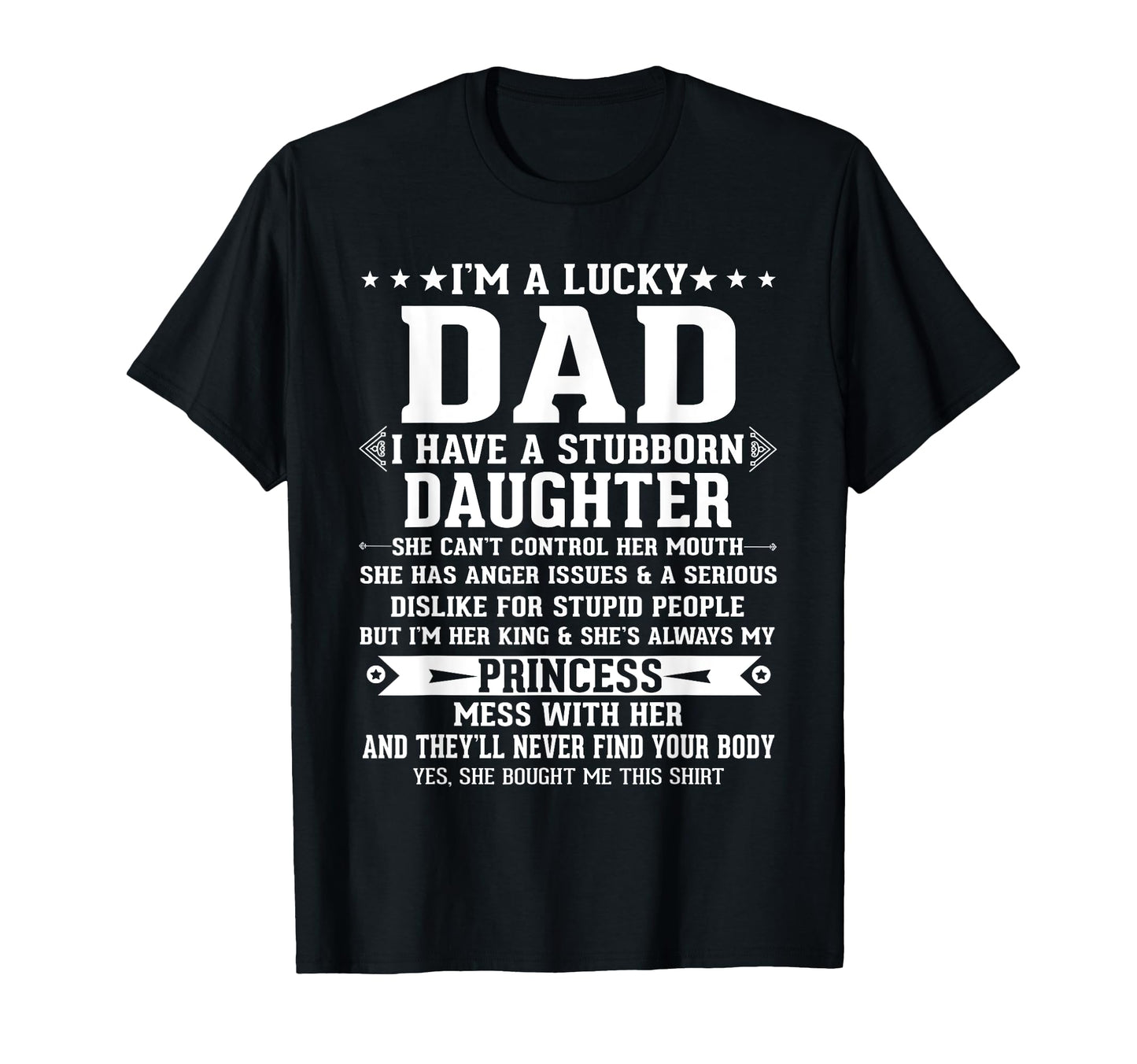 Im Lucky Dad I Have Stubborn Daughter T-Shirt - Trendy Graphic Unisex - T-Shirt, Sweatshirt, Hoodie