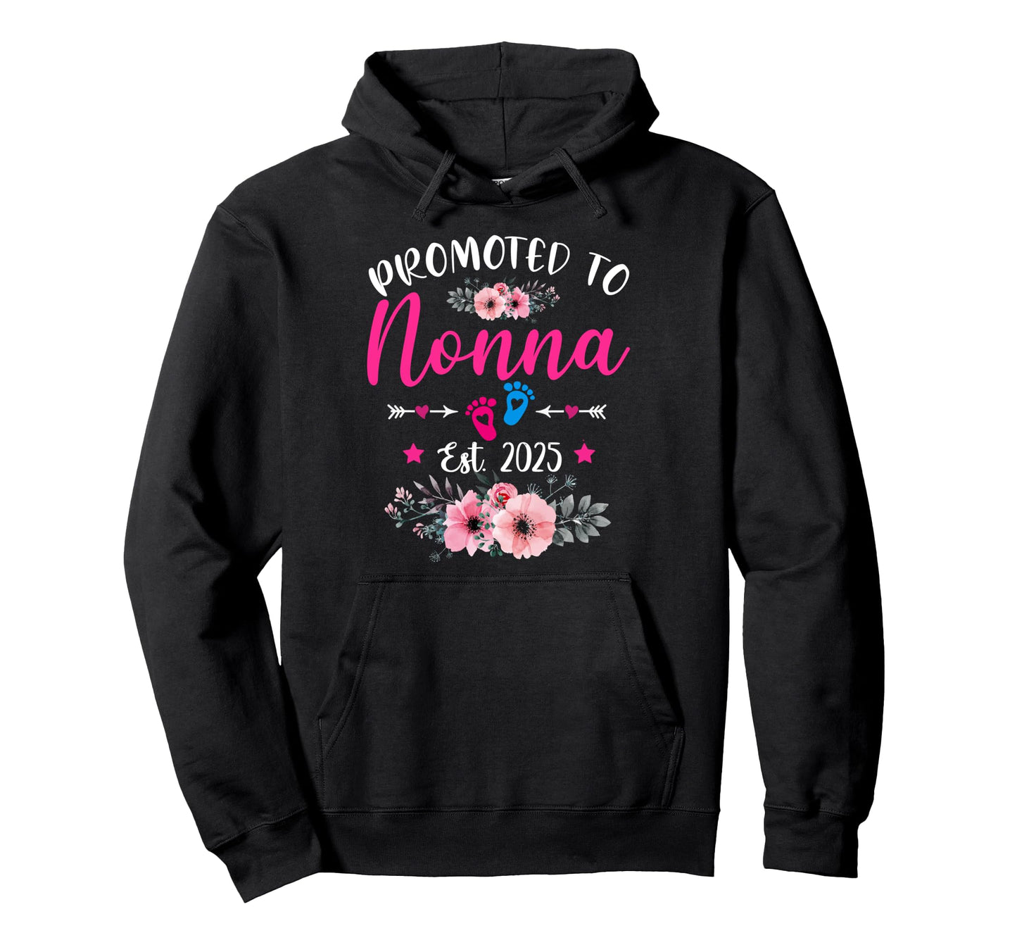 Promoted To Nonna Est 2025 Funny Hoodie - Custom Art Print for Adults - T-Shirt, Sweatshirt, Hoodie