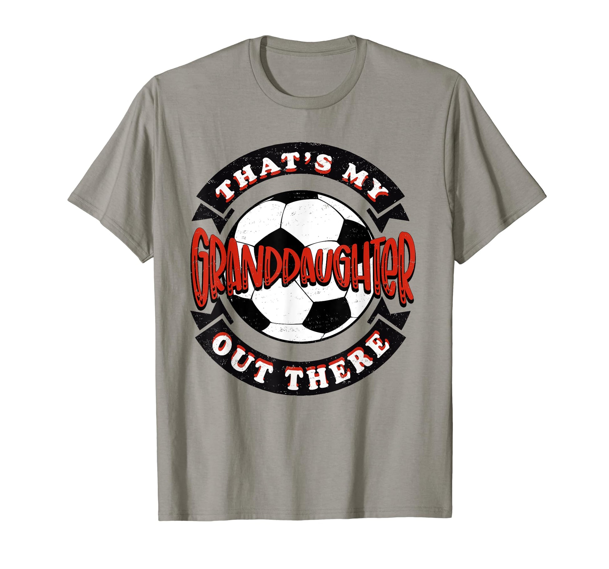 Thats My Granddaughter Out There T-Shirt - Streetwear Style Men Women - T-Shirt, Sweatshirt, Hoodie
