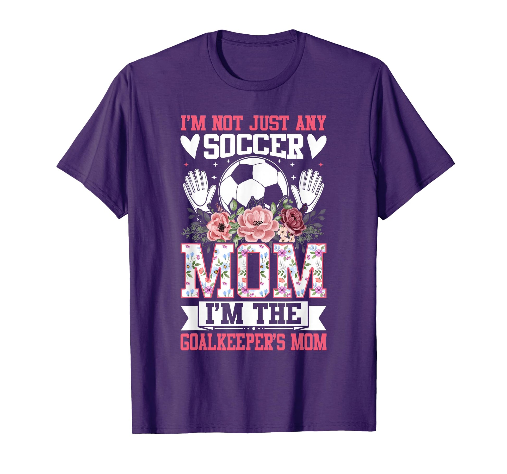 Funny Im Not Just Any Soccer Mom Im T-Shirt - Fun Novelty Design Unisex - T-Shirt, Sweatshirt, Hoodie