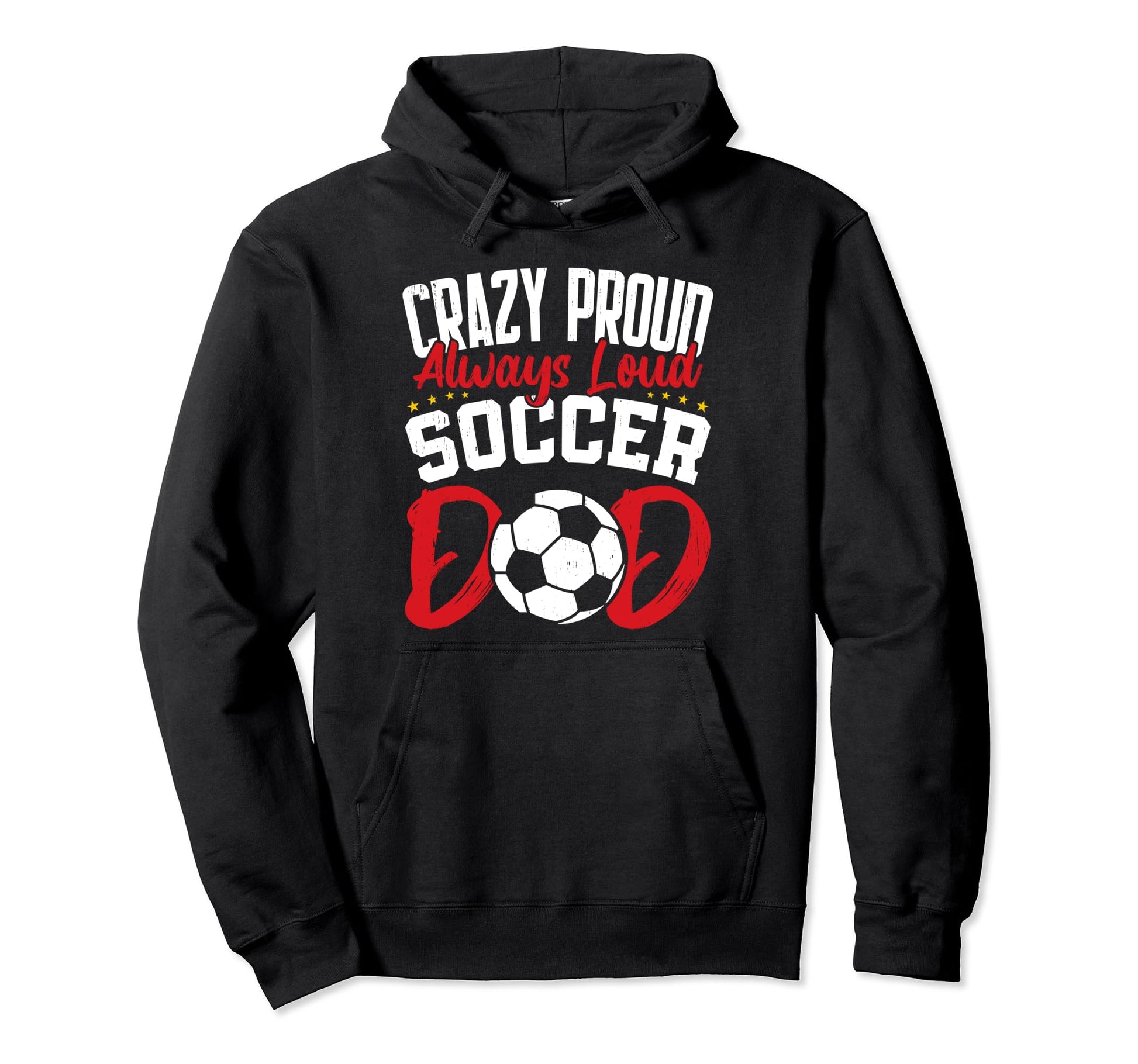 Crazy Proud Always Loud Funny Hoodie - Fun Novelty Design for Adults - T-Shirt, Sweatshirt, Hoodie