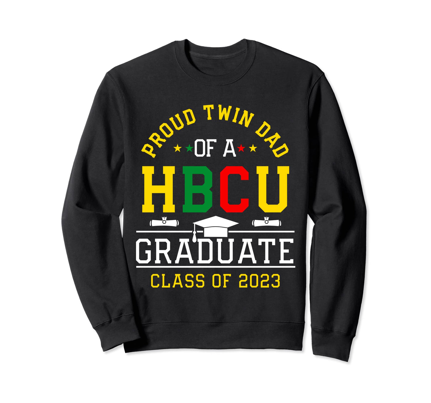 Proud Hbcu Twin Dad Hbcu Sweatshirt - Fun Novelty Design Men Women - T-Shirt, Sweatshirt, Hoodie