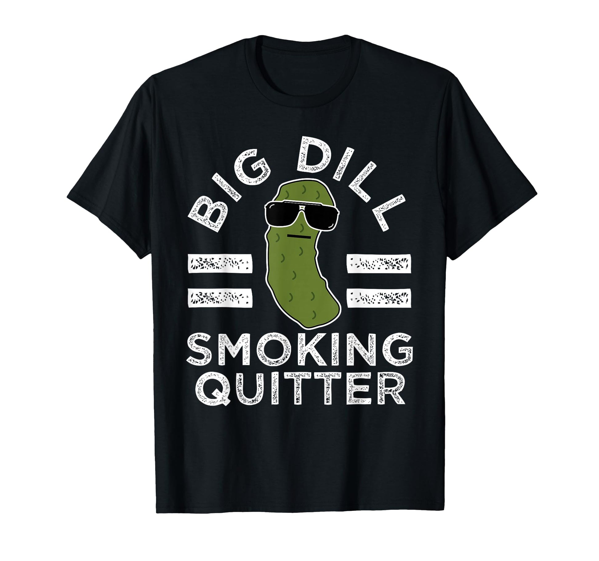 Pickle Pun Big Dill Smoking Quitter T-Shirt - Fun Novelty Design Unisex - T-Shirt, Sweatshirt, Hoodie